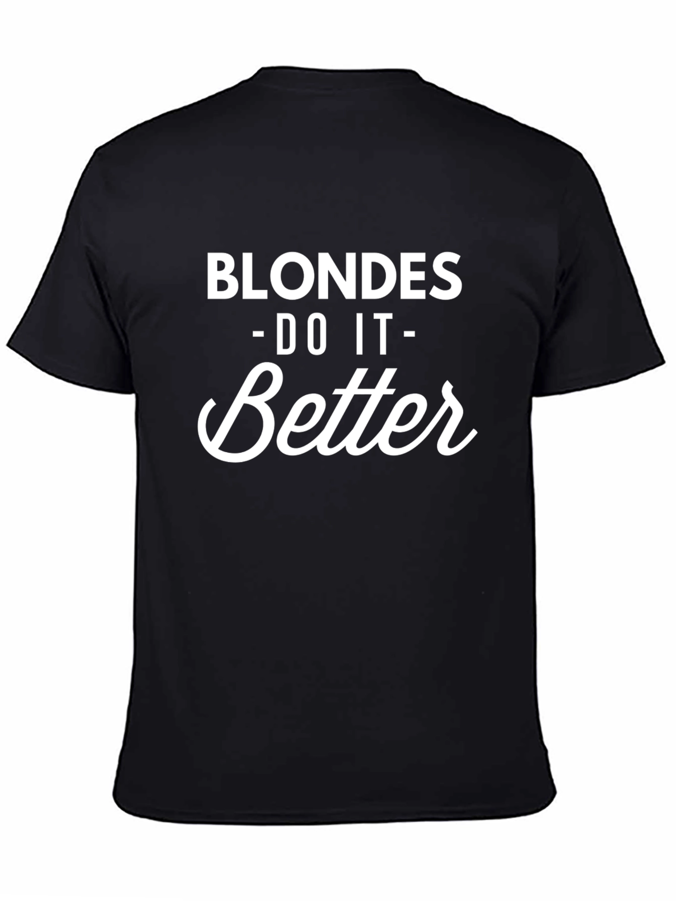 Blondes Do It Better Graphic Tee