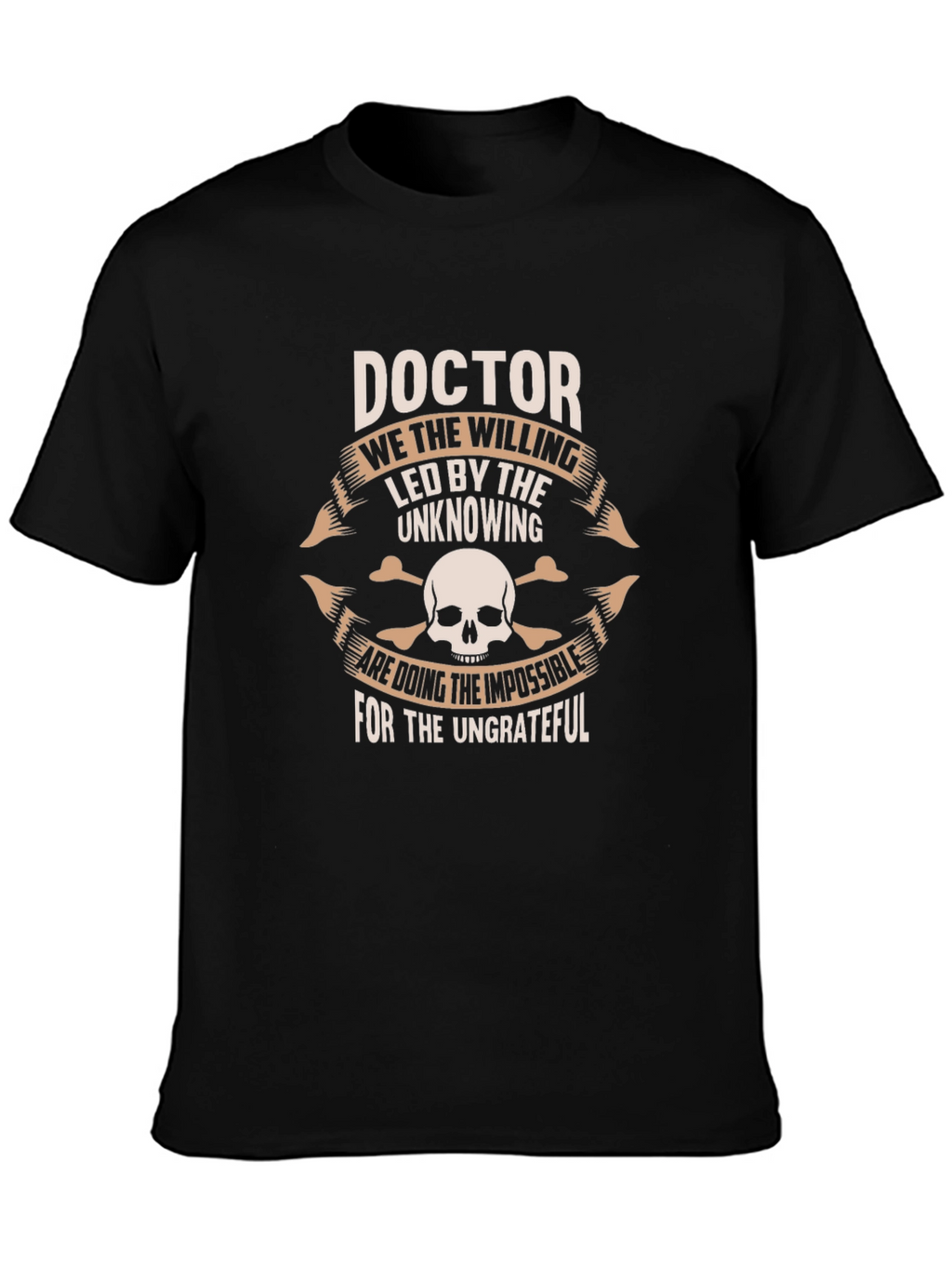 Doctor T-Shirt - The Willing & Ungrateful