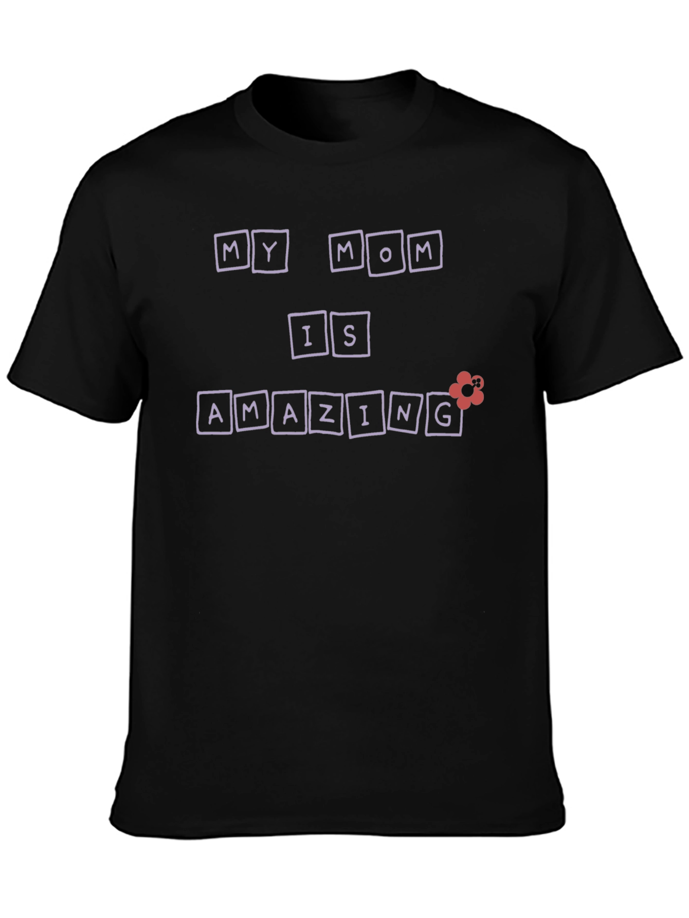 My Mom Is Amazing Graphic T-Shirt