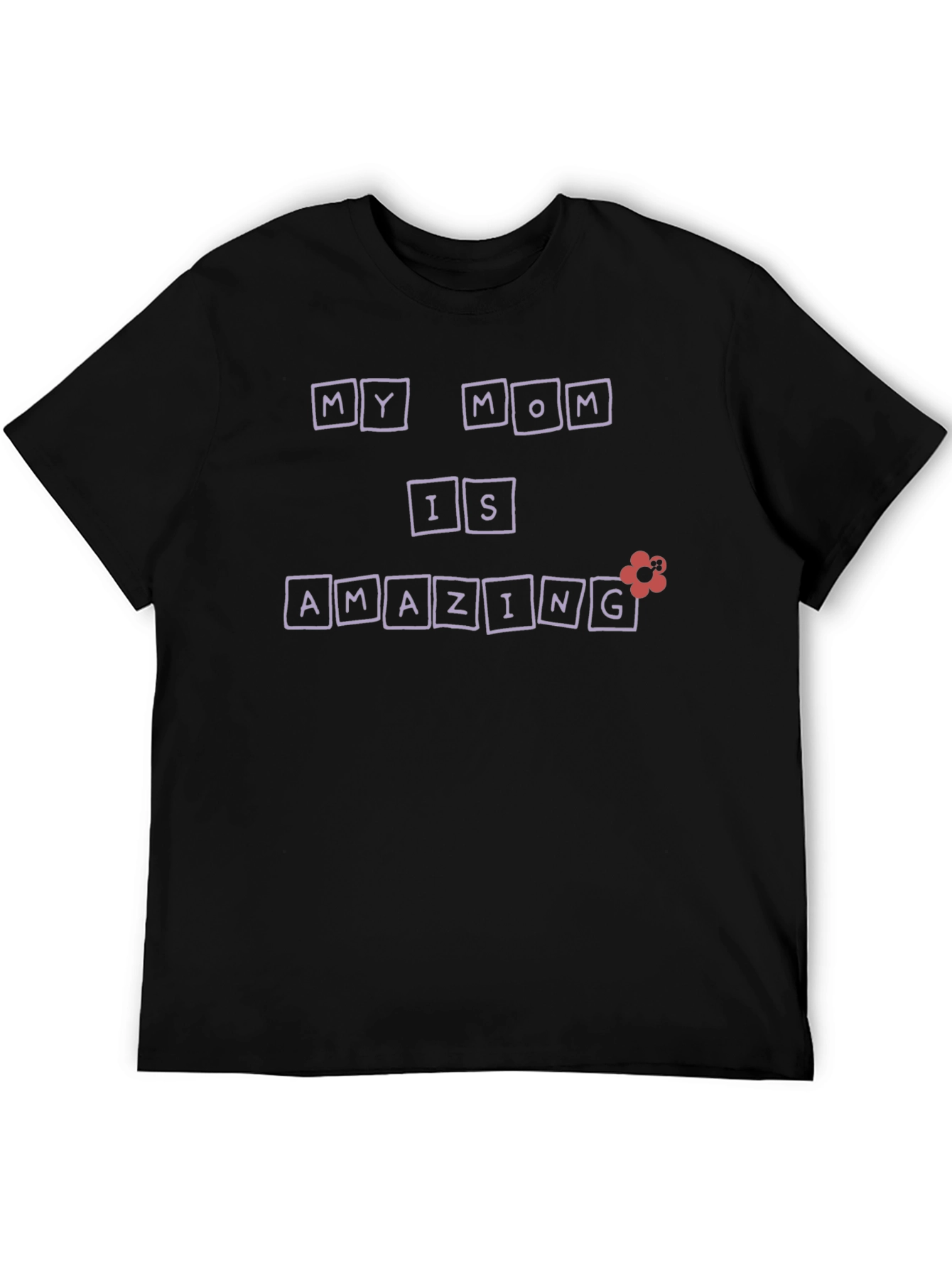 My Mom Is Amazing Graphic T-Shirt
