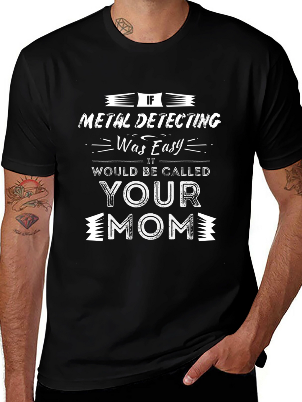 Metal Detecting Funny Sarcastic T-Shirt