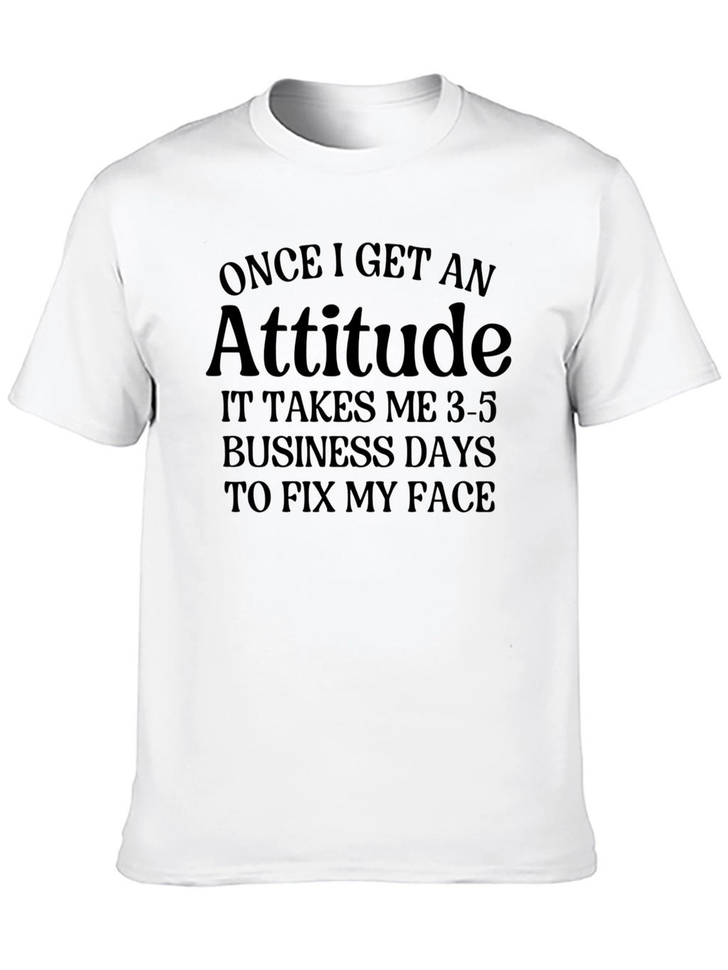 Attitude Slogan Tee