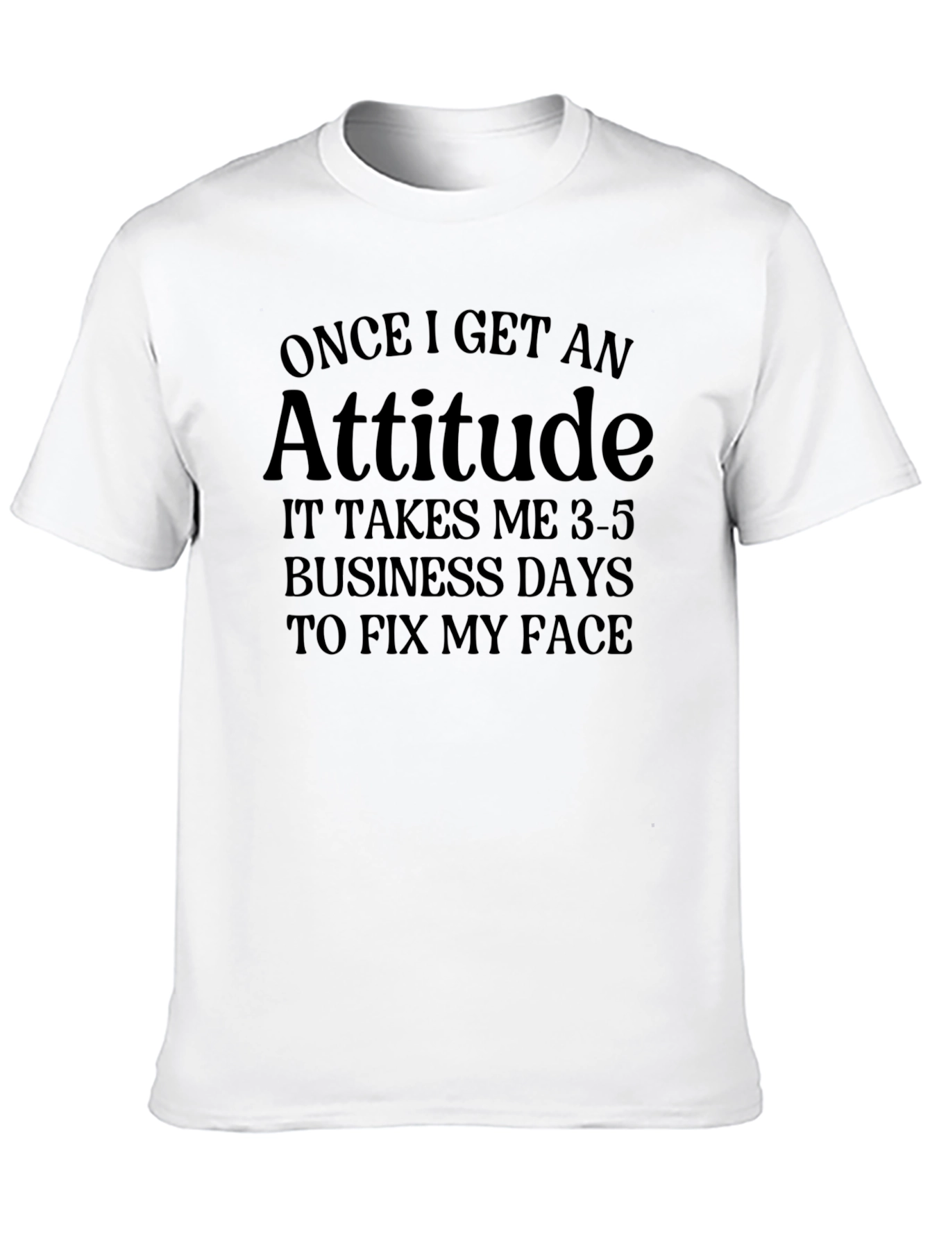 Attitude Slogan Tee