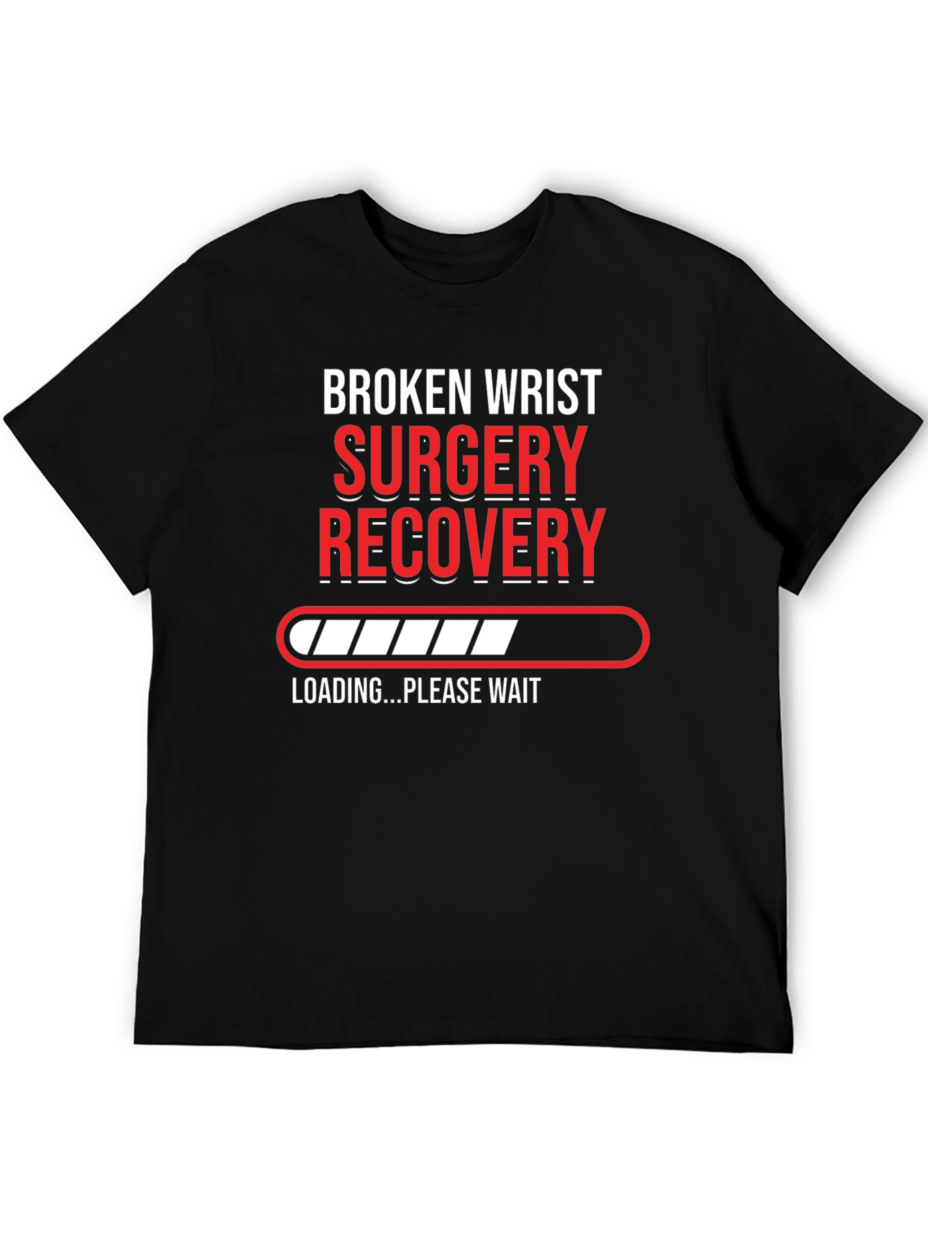 Broken Wrist Surgery Recovery T-Shirt