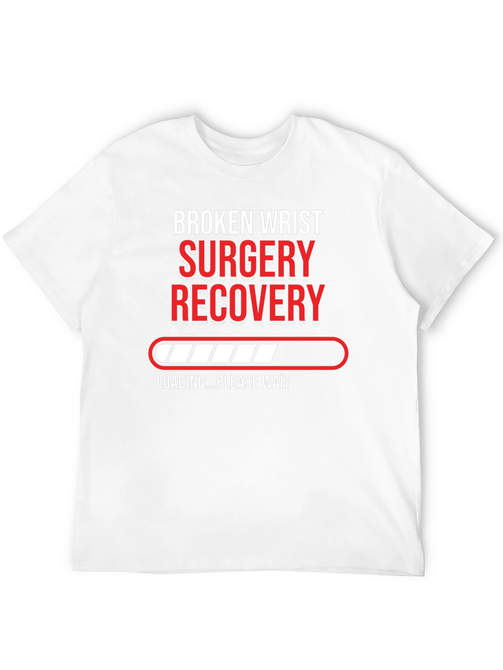Broken Wrist Surgery Recovery T-Shirt