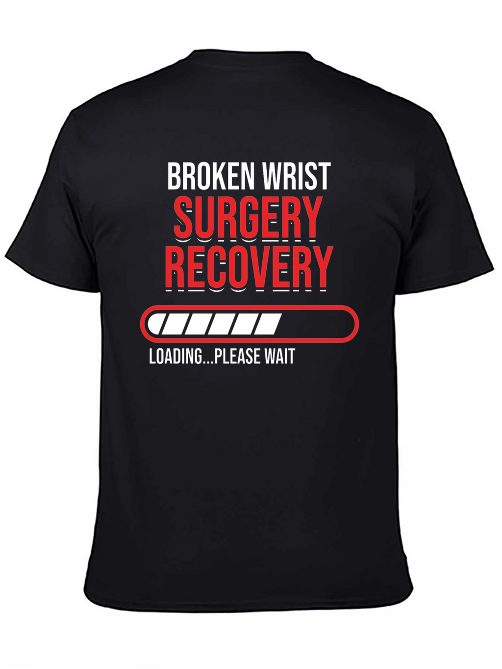 Broken Wrist Surgery Recovery T-Shirt