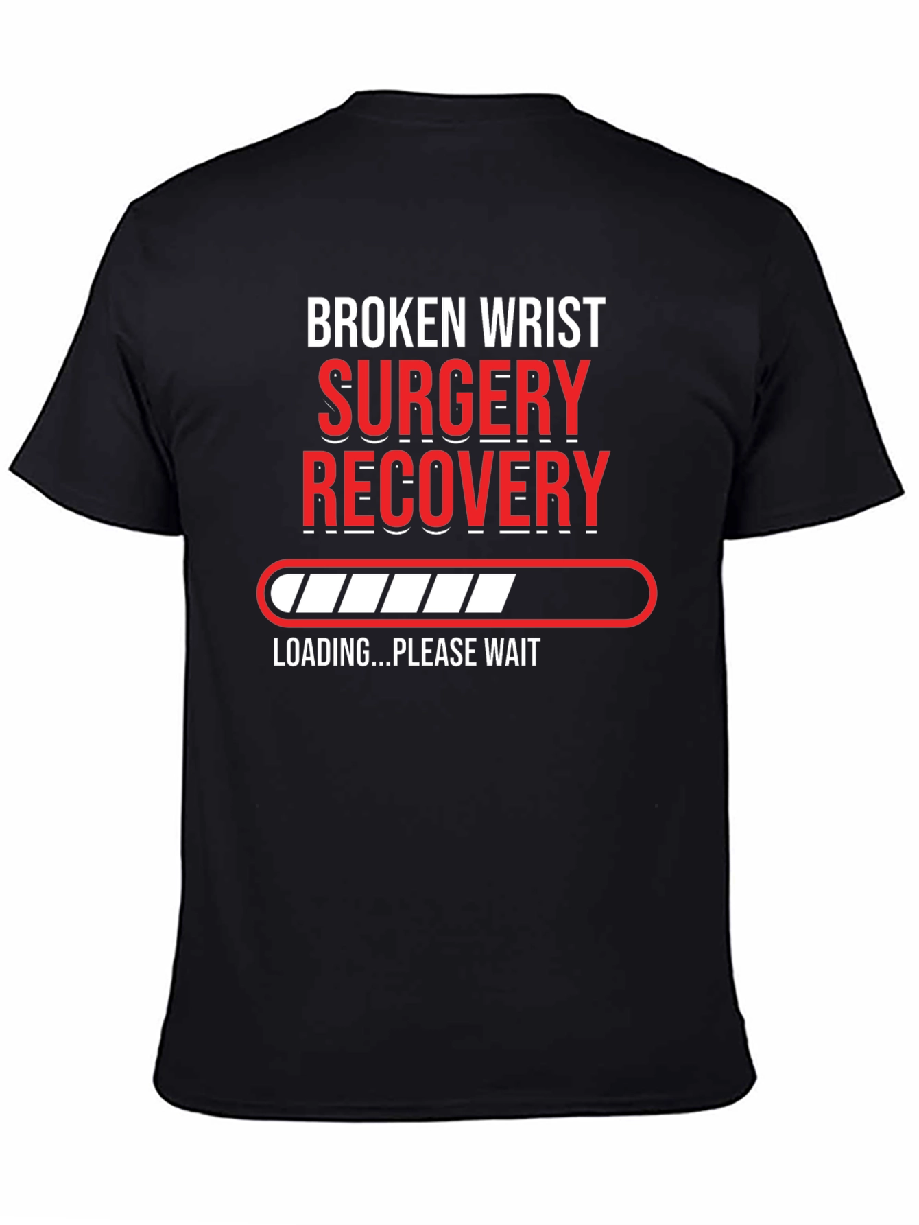 Broken Wrist Surgery Recovery T-Shirt
