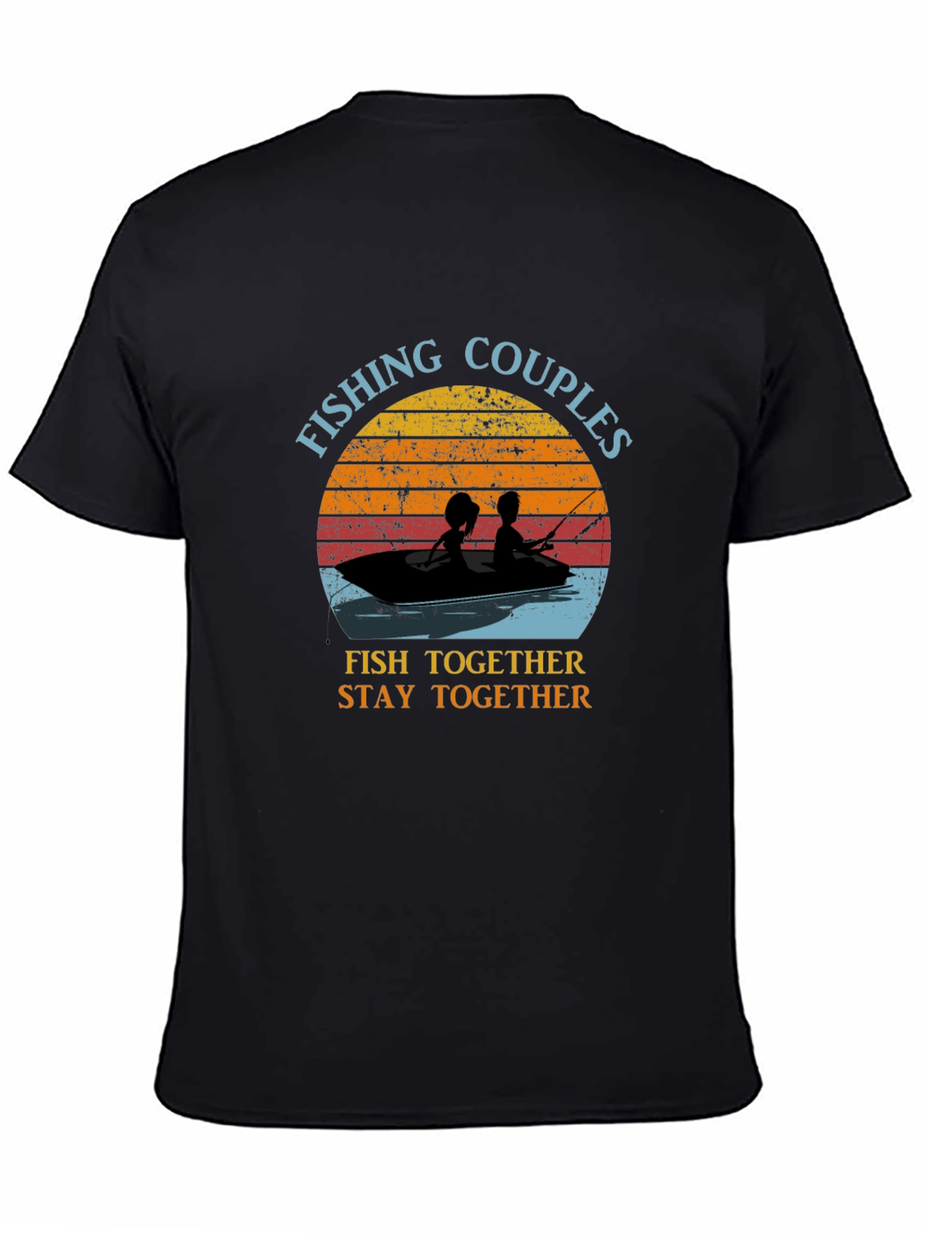 Fishing Couples T-Shirt - Fish Together Stay Together