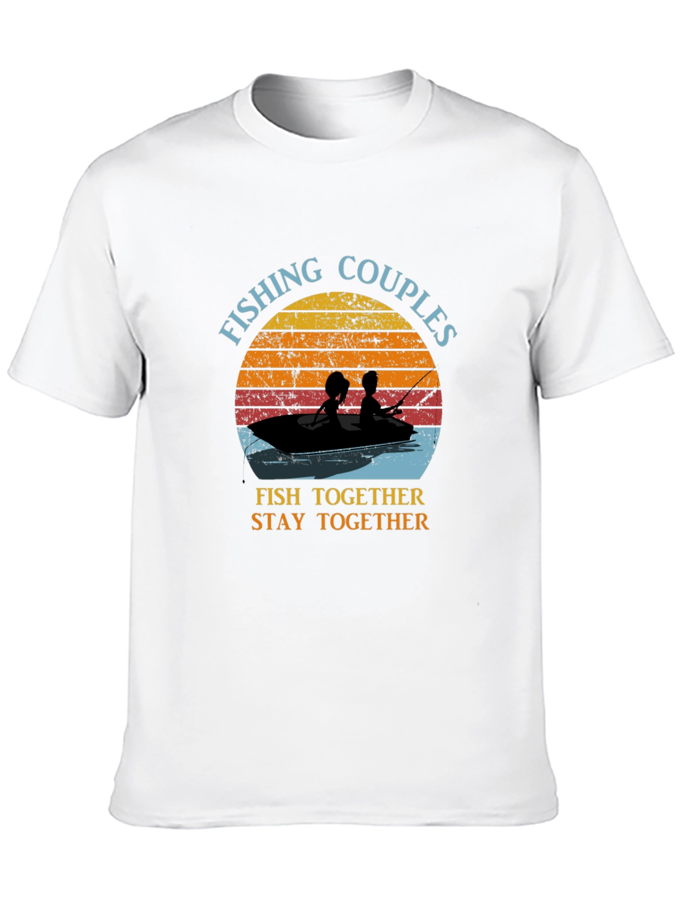 Fishing Couples T-Shirt - Fish Together Stay Together