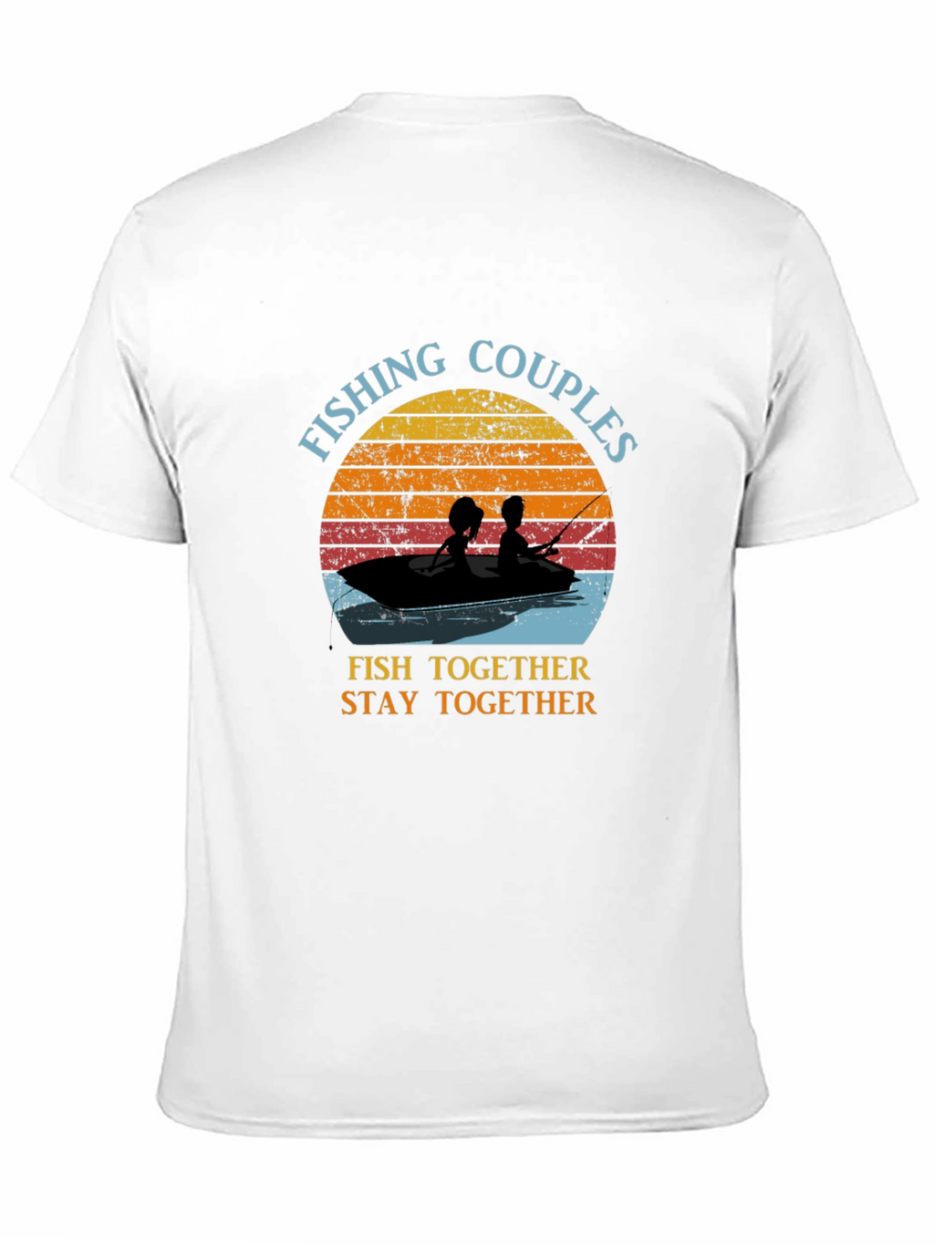 Fishing Couples T-Shirt - Fish Together Stay Together