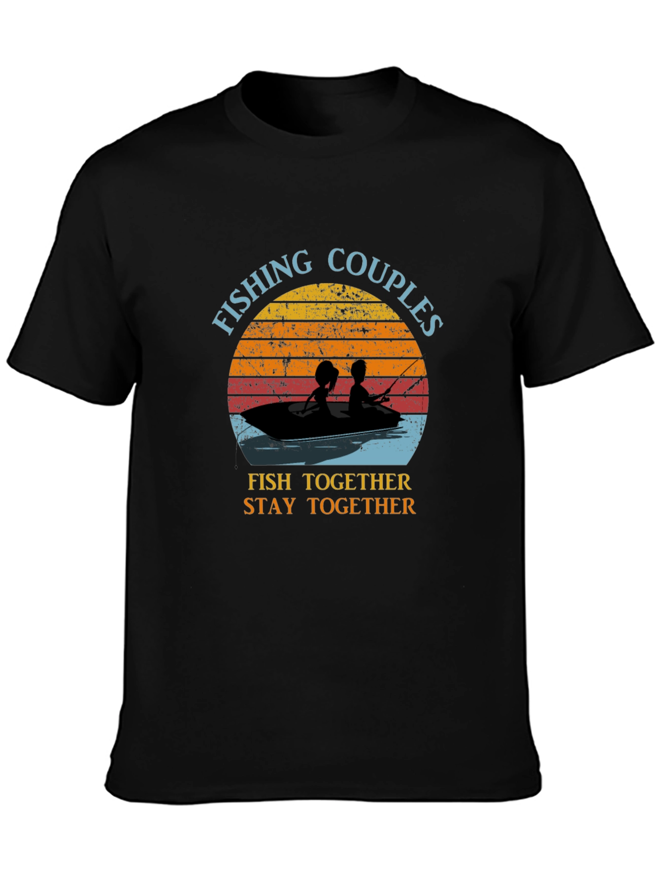 Fishing Couples T-Shirt - Fish Together Stay Together