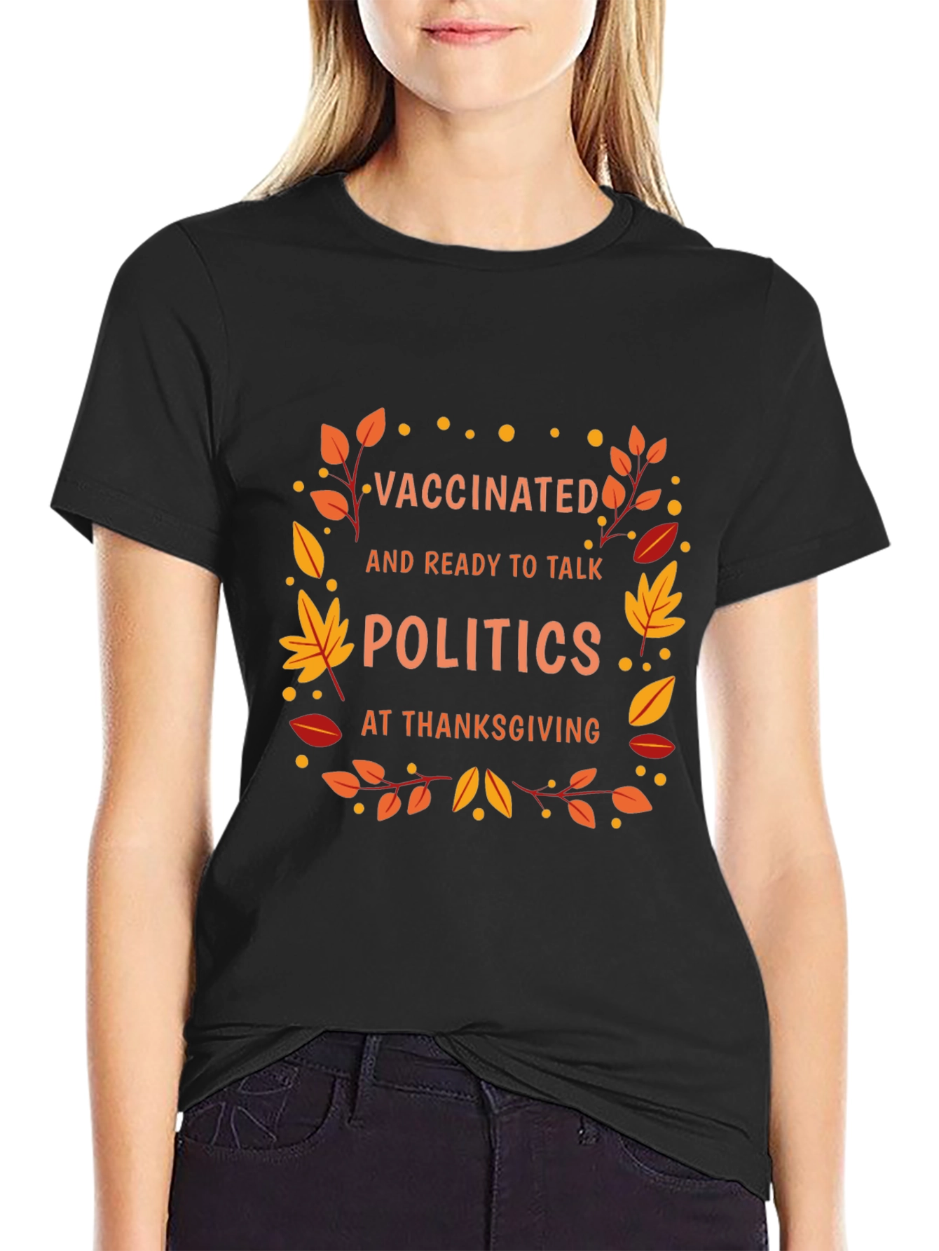 Vaccinated Politics Thanksgiving T-Shirt