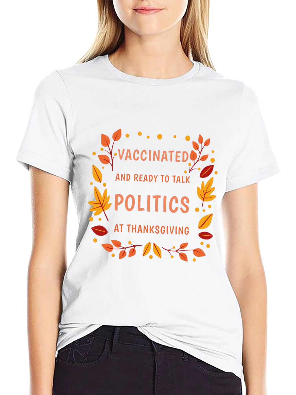 Vaccinated Politics Thanksgiving T-Shirt