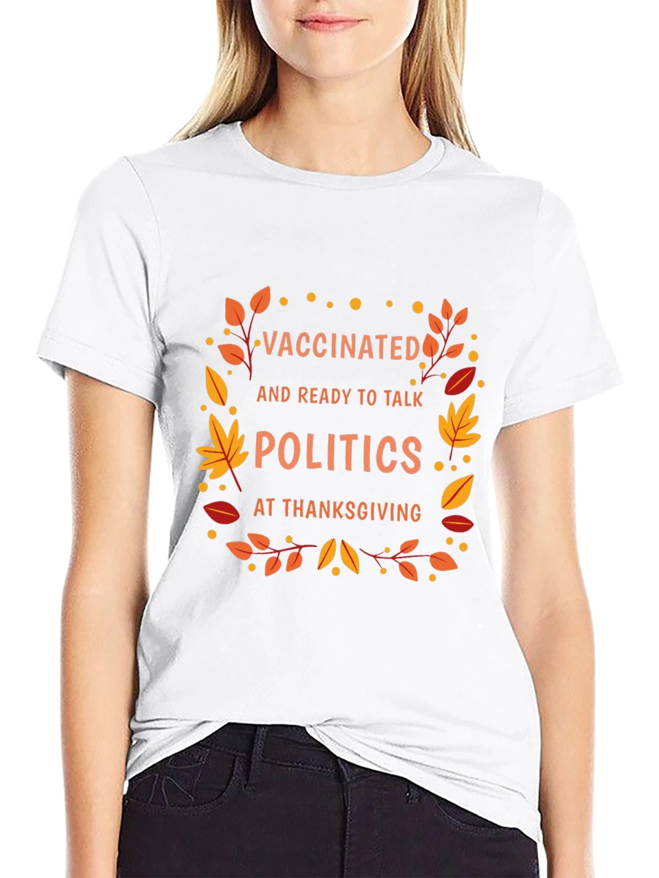 Vaccinated Politics Thanksgiving T-Shirt
