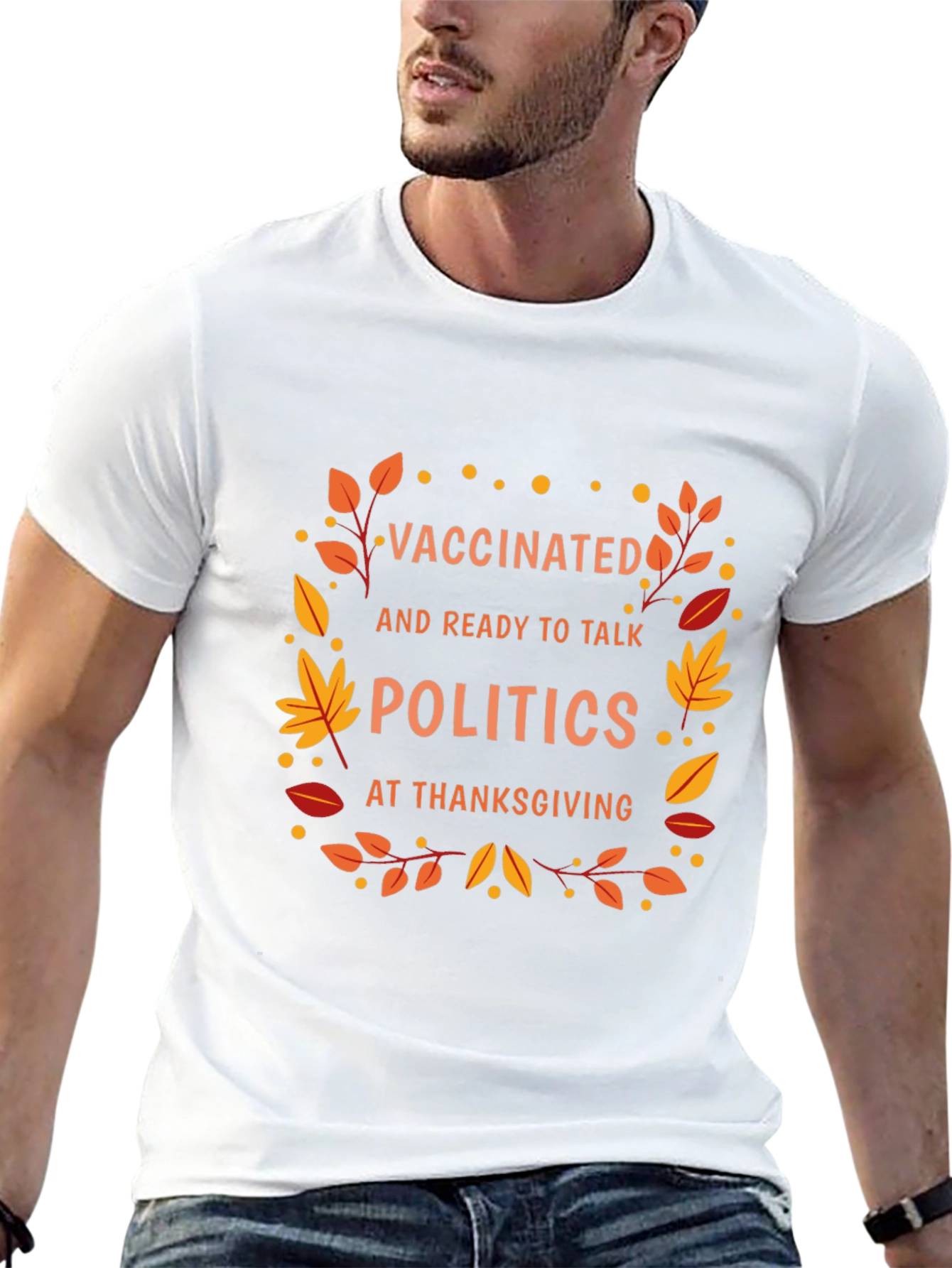 Vaccinated Politics Thanksgiving T-Shirt