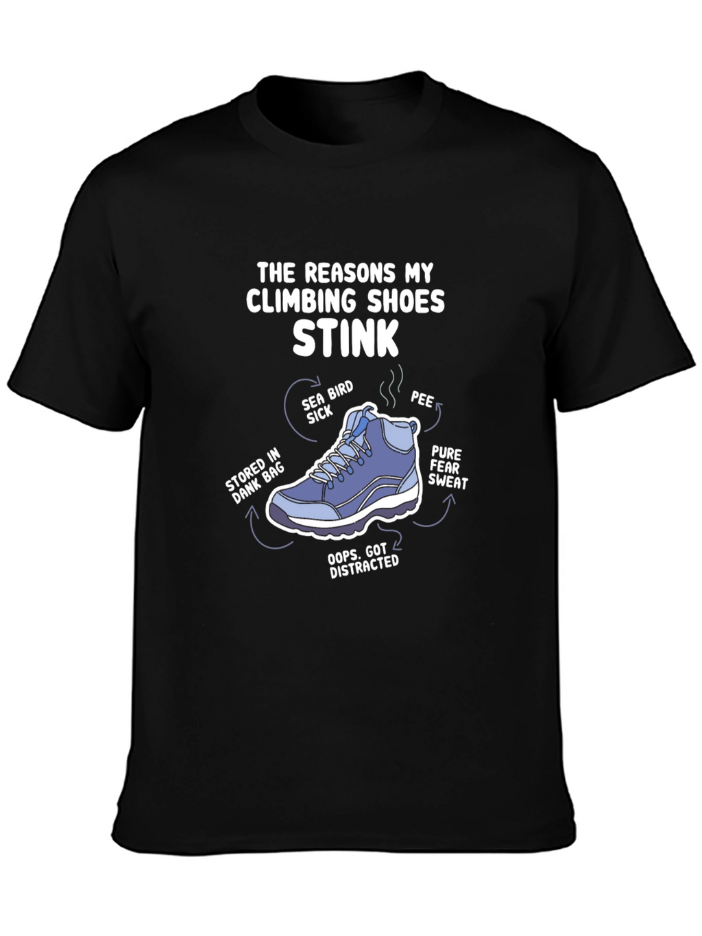 Climbing Shoe Stink Reasons Graphic T-Shirt
