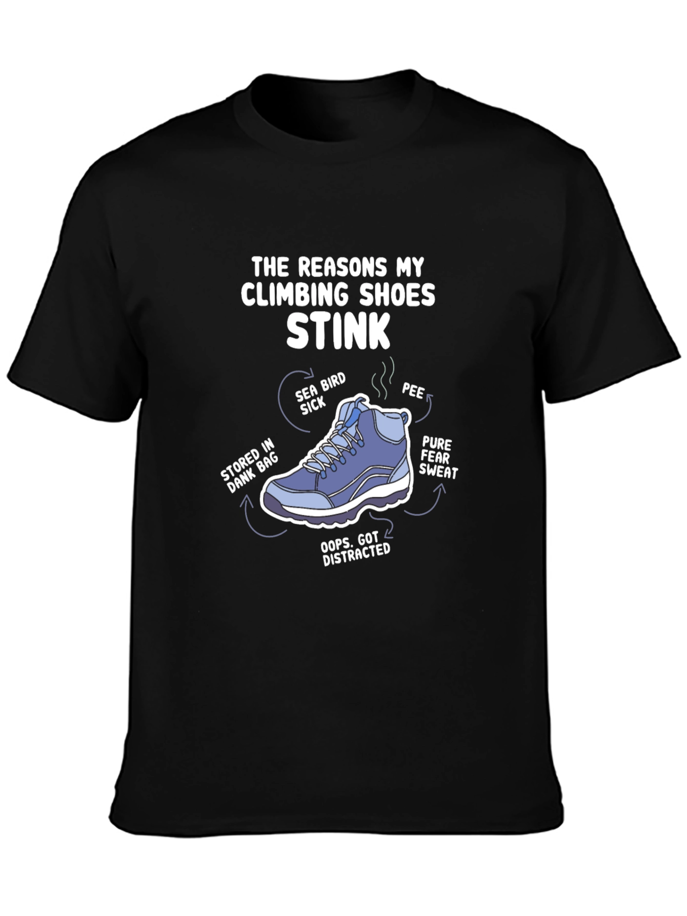 Climbing Shoe Stink Reasons Graphic T-Shirt