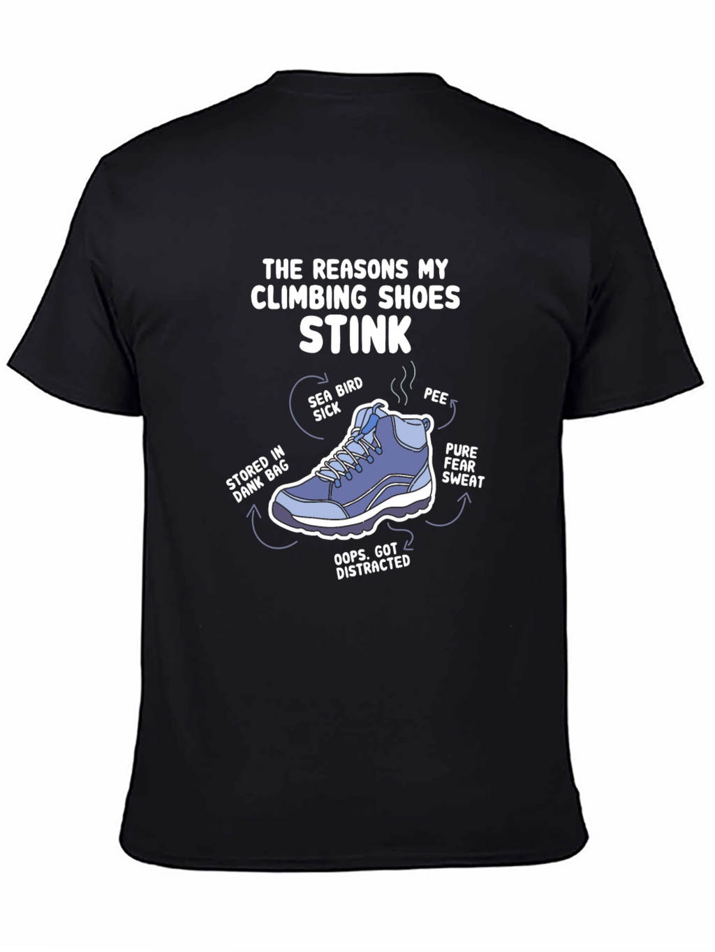 Climbing Shoe Stink Reasons Graphic T-Shirt