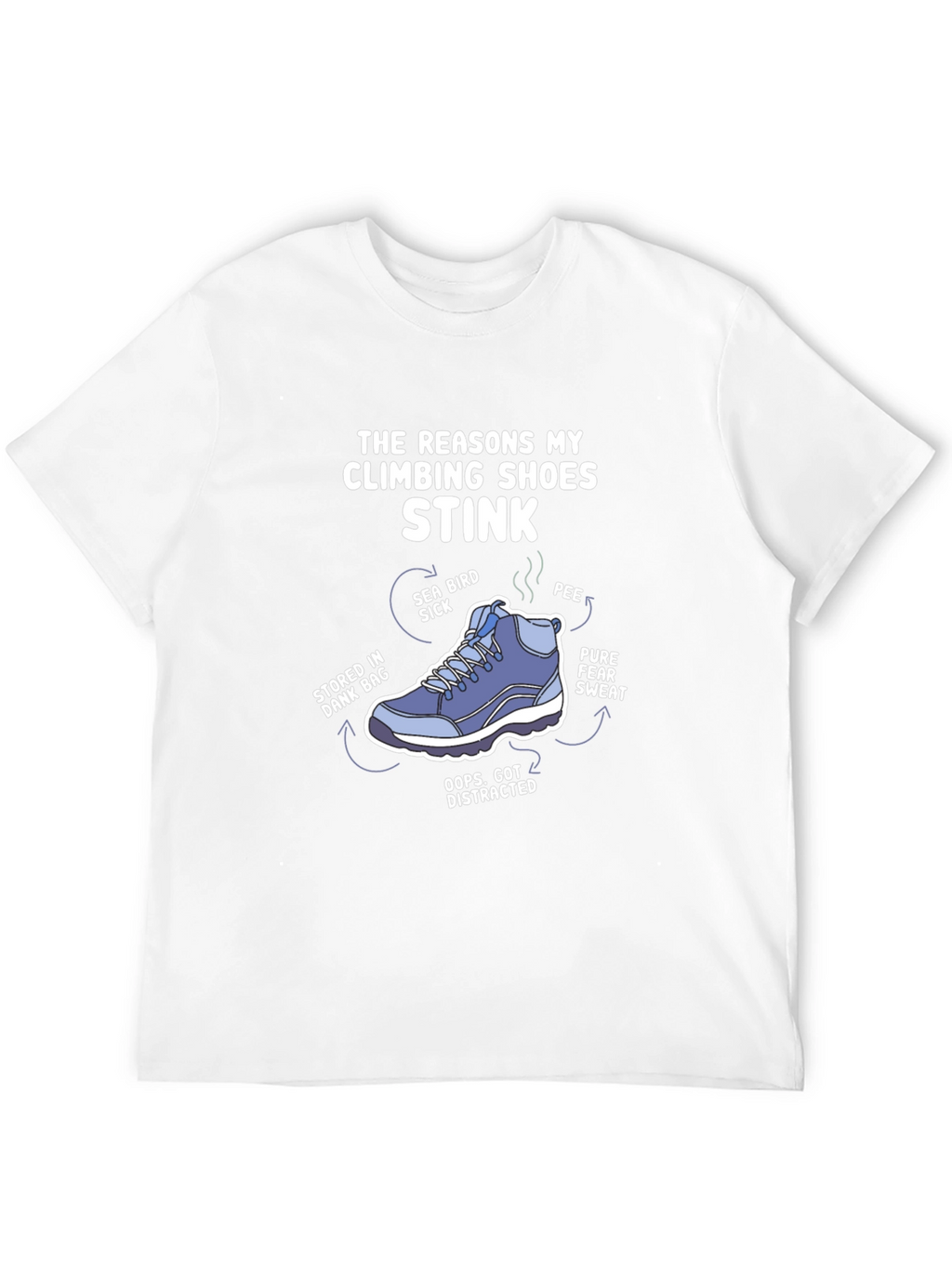 Climbing Shoe Stink Reasons Graphic T-Shirt