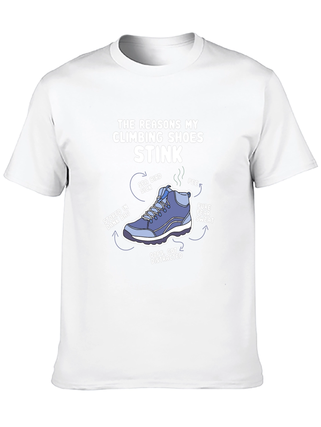Climbing Shoe Stink Reasons Graphic T-Shirt