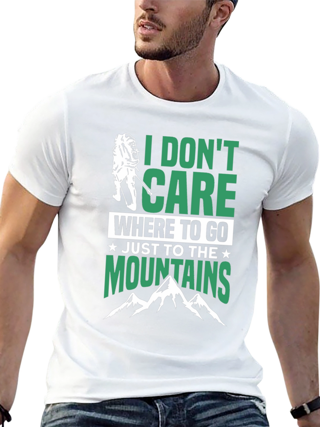 Hiking T-Shirt - I Dont Care Where To Go
