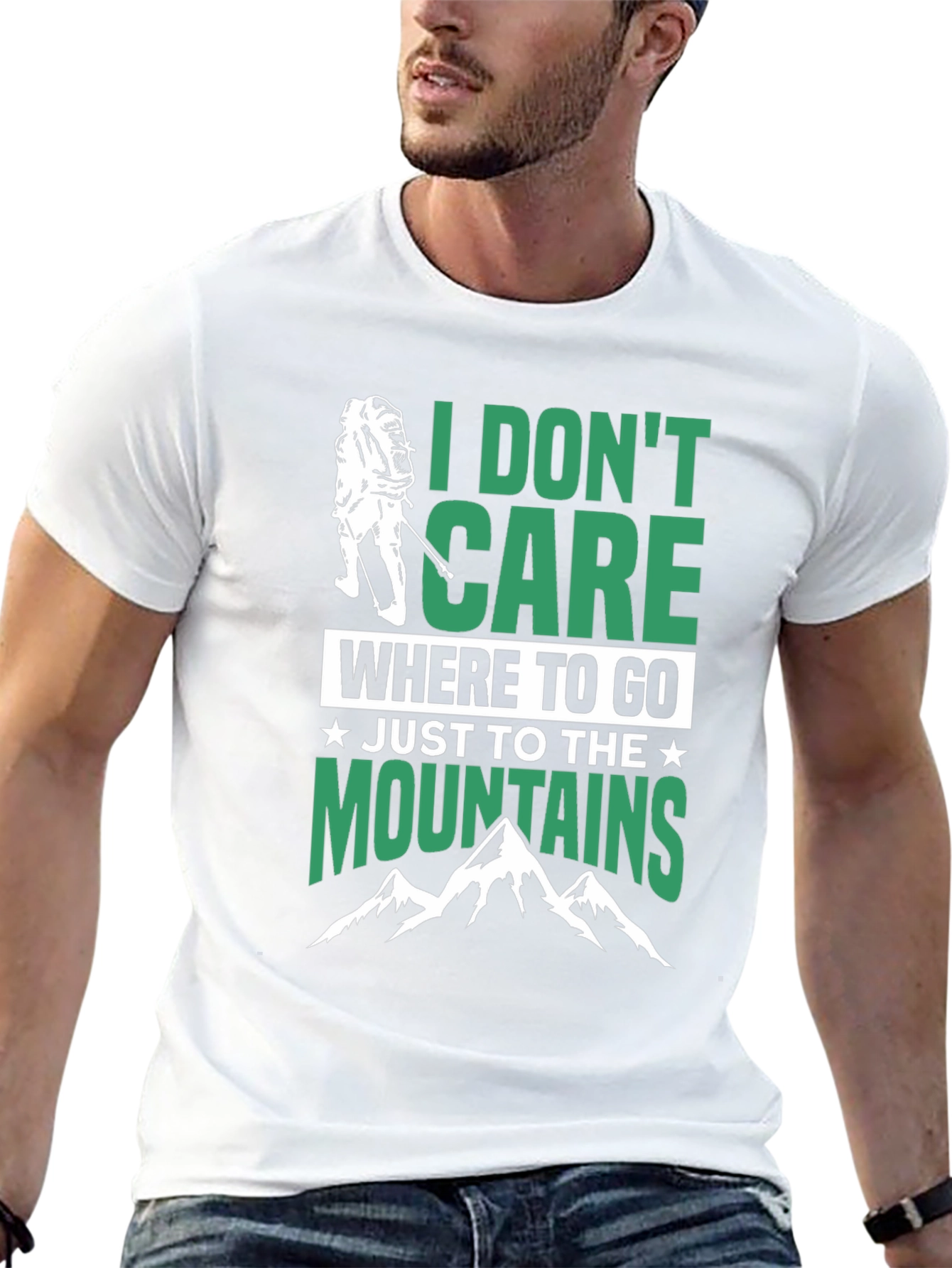 Hiking T-Shirt - I Dont Care Where To Go