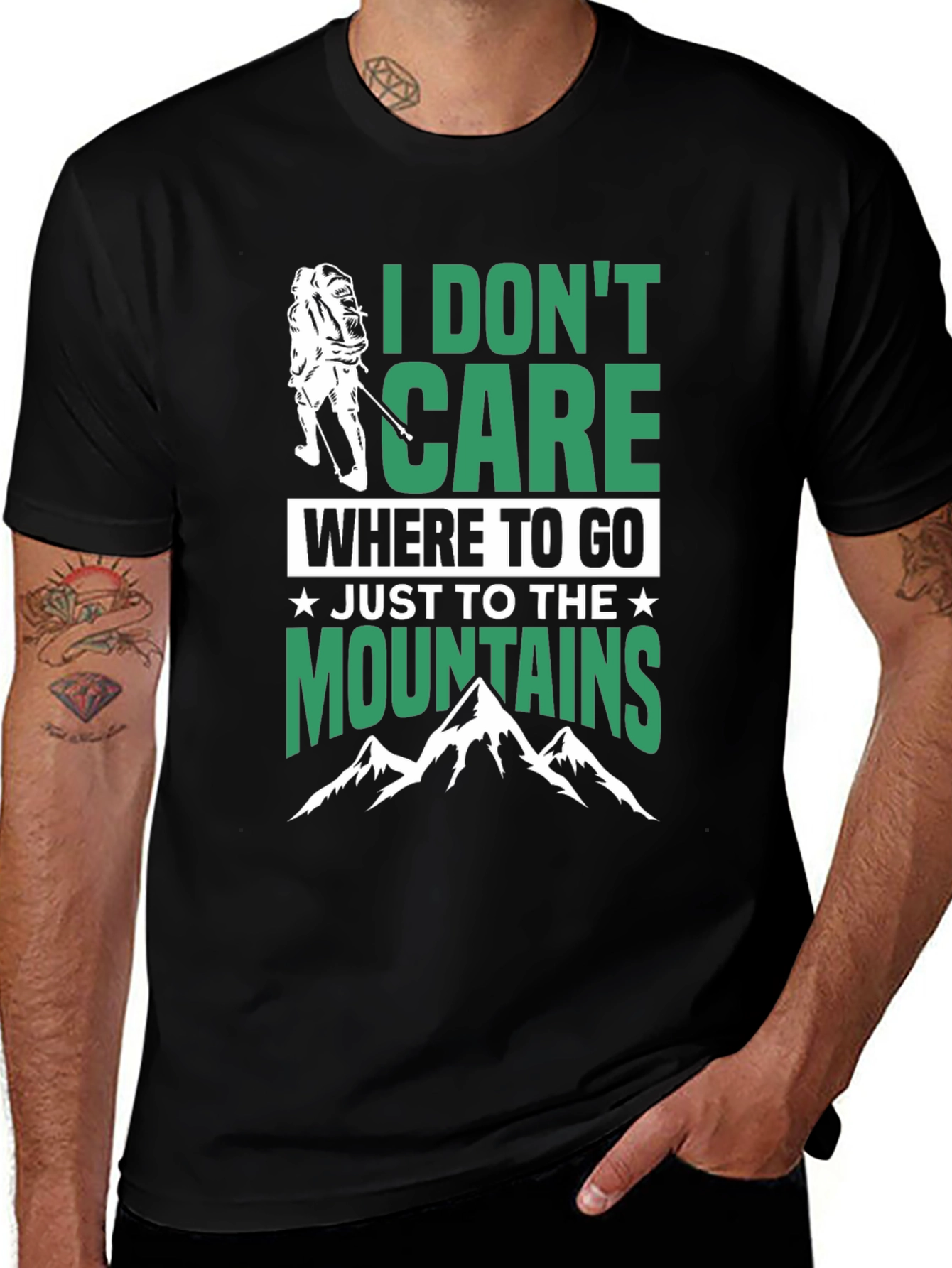 Hiking T-Shirt - I Dont Care Where To Go