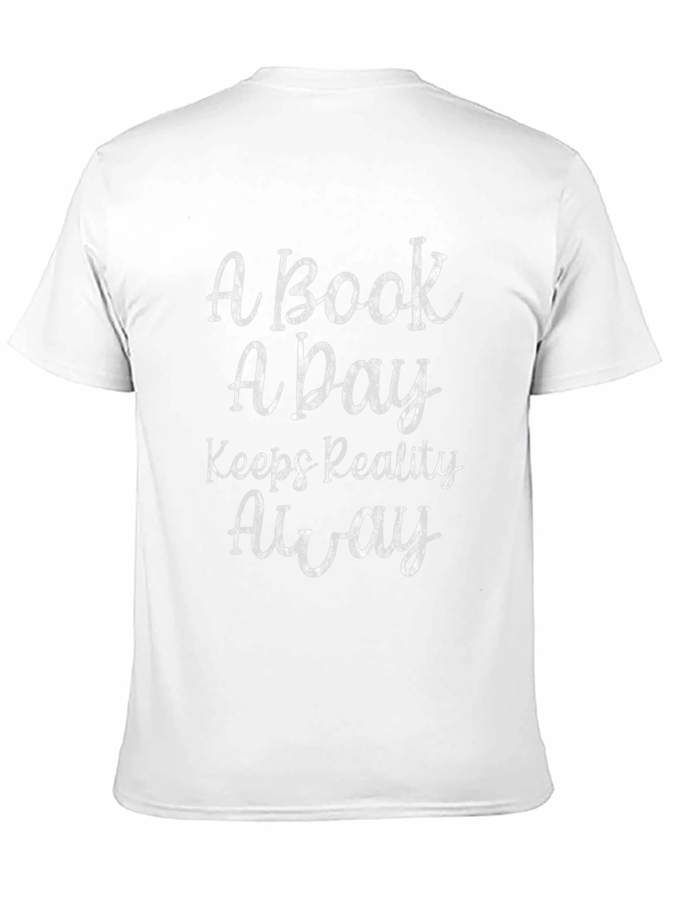 A Book A Day Keeps Reality Away Graphic Tee