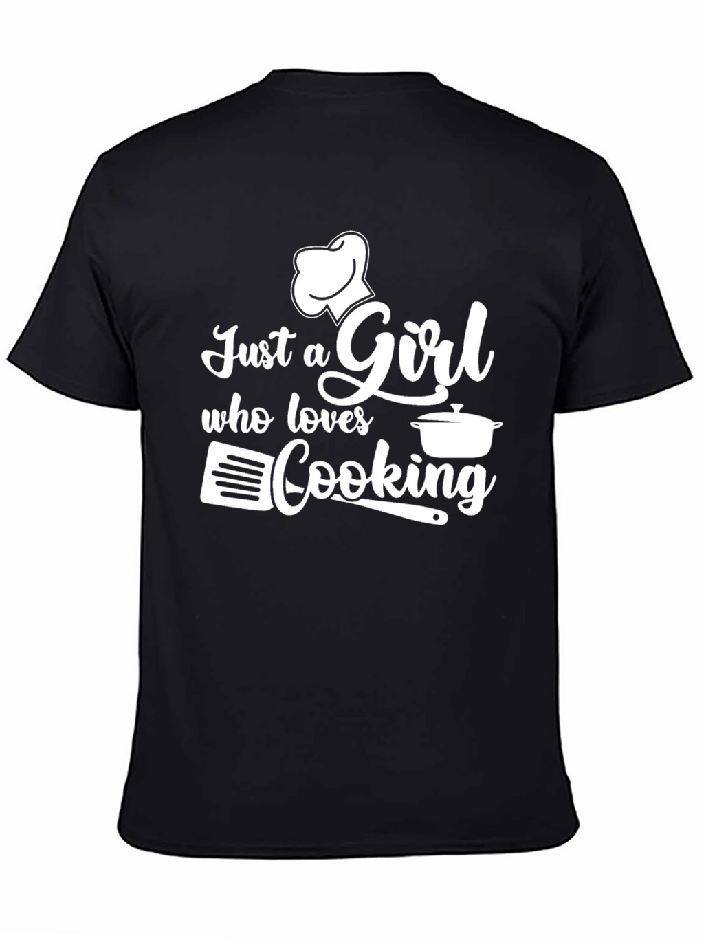 Just a Girl Who Loves Cooking Black T-Shirt