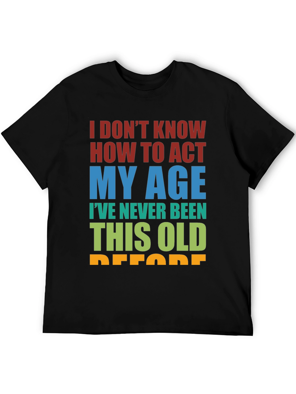 Funny Age Humor Graphic T-Shirt