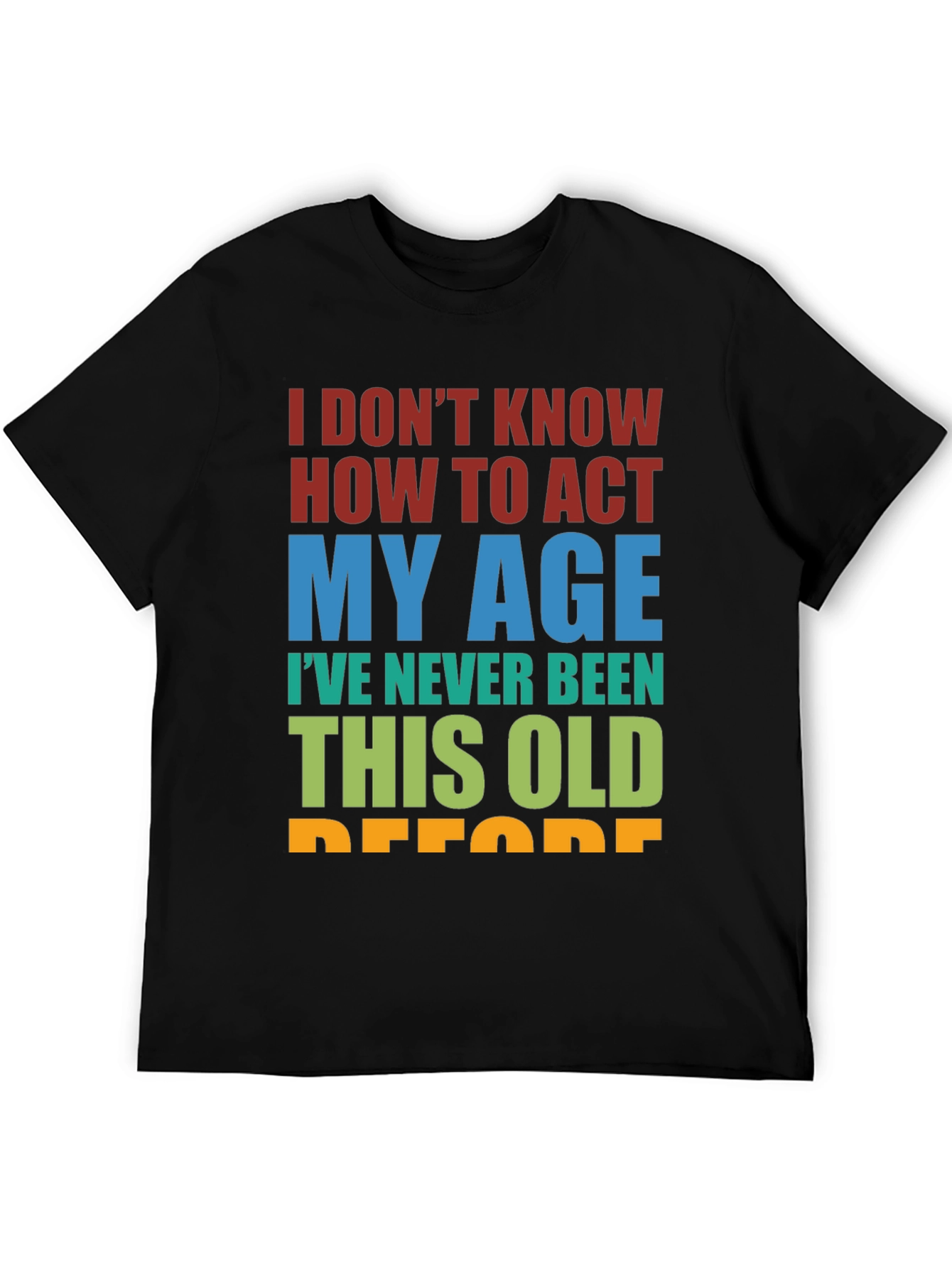 Funny Age Humor Graphic T-Shirt