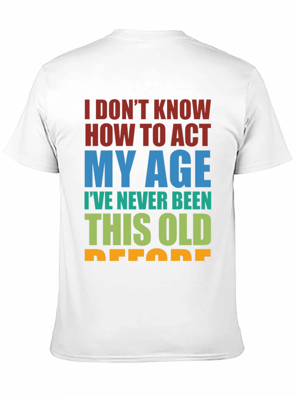 Funny Age Humor Graphic T-Shirt