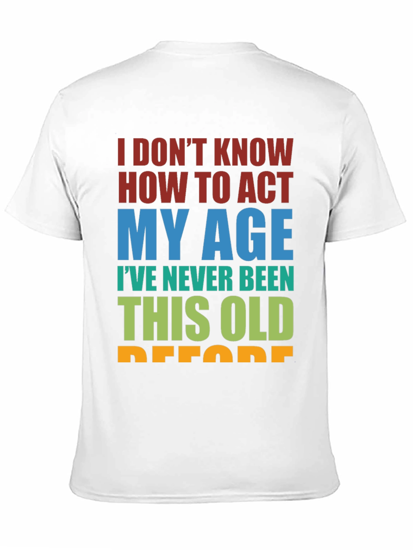 Funny Age Humor Graphic T-Shirt
