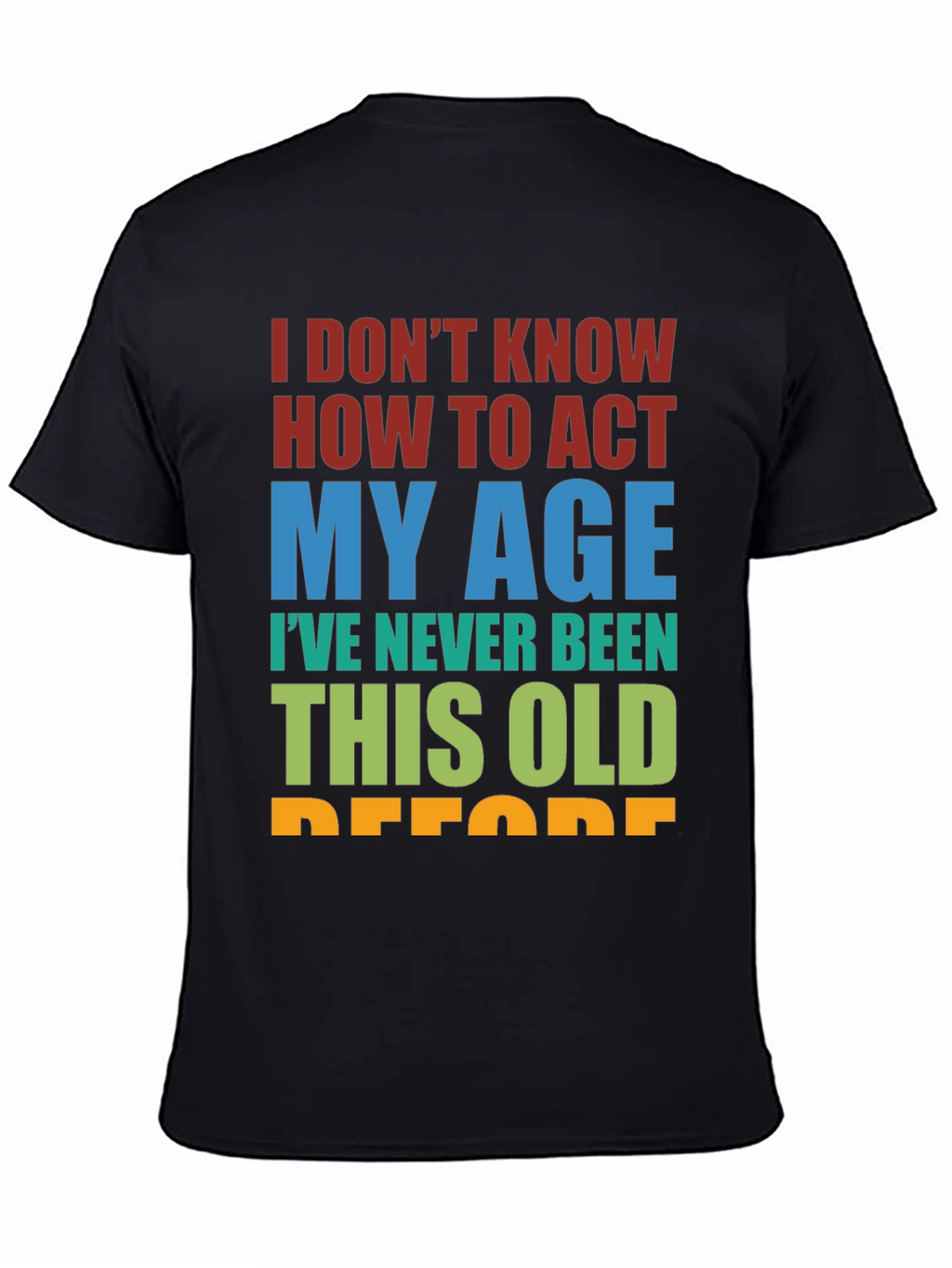 Funny Age Humor Graphic T-Shirt