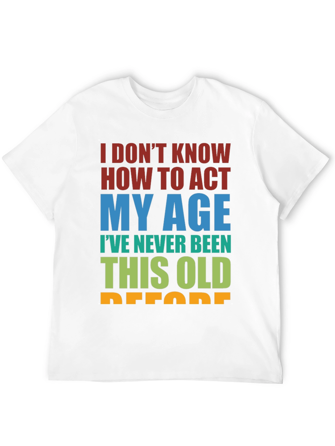 Funny Age Humor Graphic T-Shirt