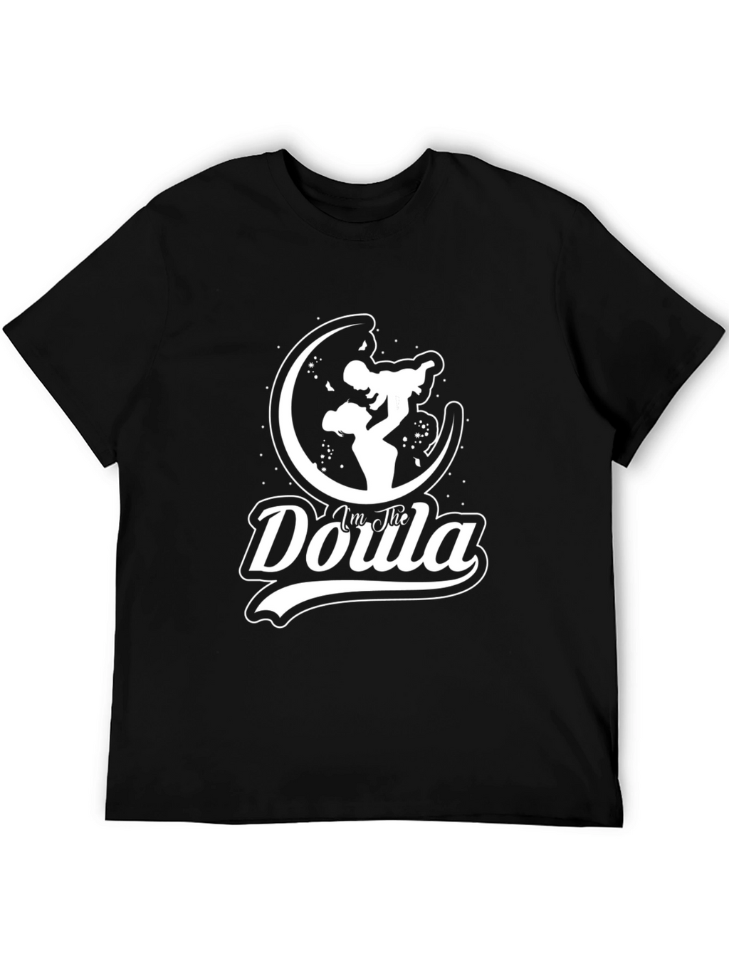 Im The Doula T-Shirt - Labor Support