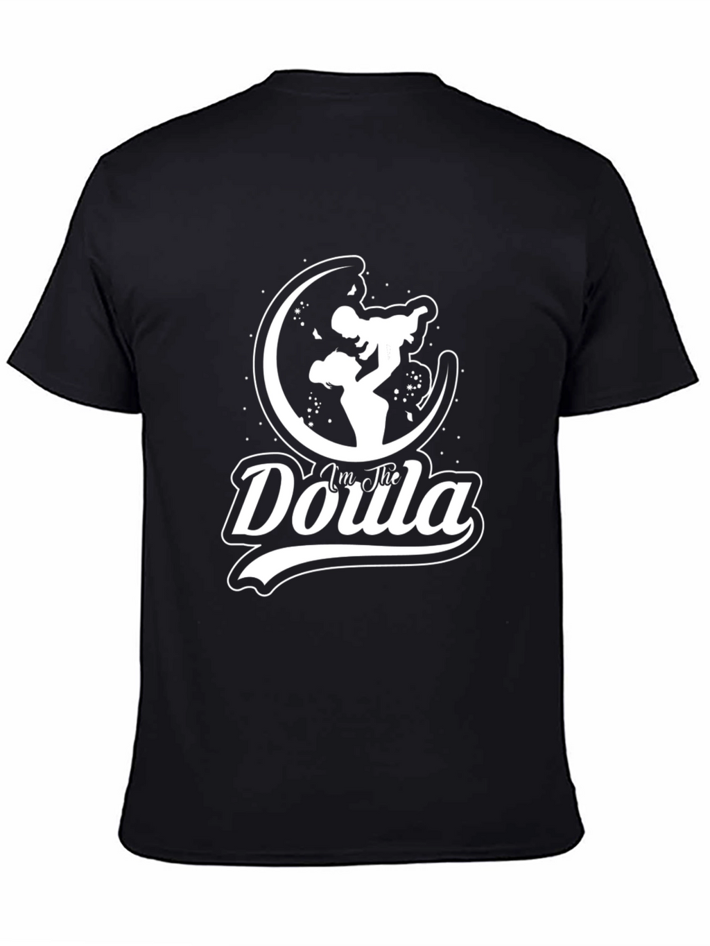 Im The Doula T-Shirt - Labor Support