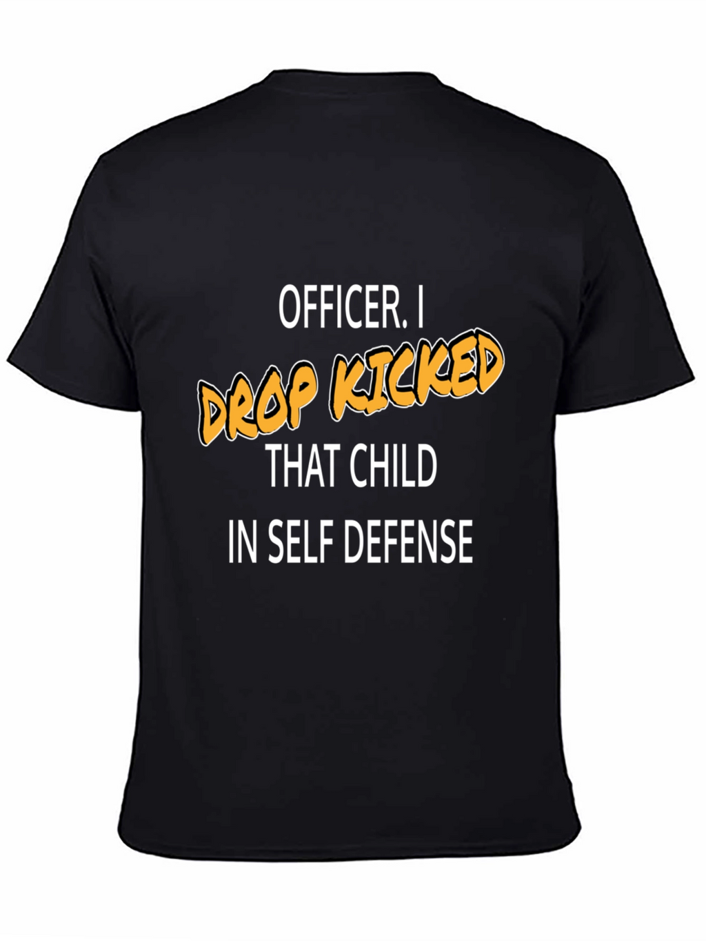Funny Drop Kicked That Child Graphic Tee