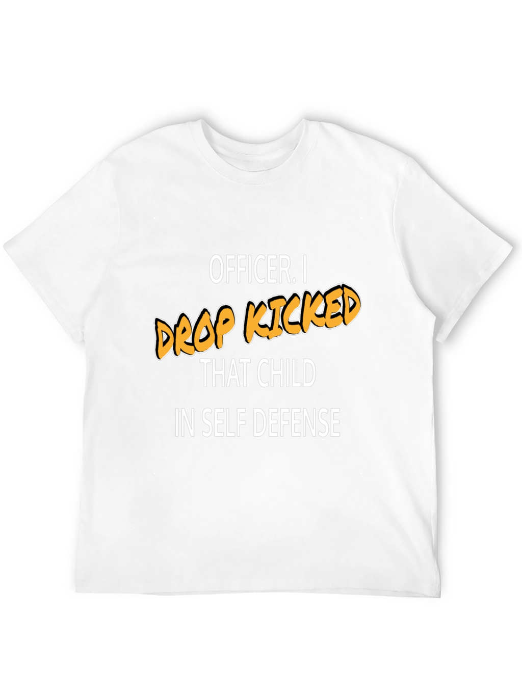 Funny Drop Kicked That Child Graphic Tee