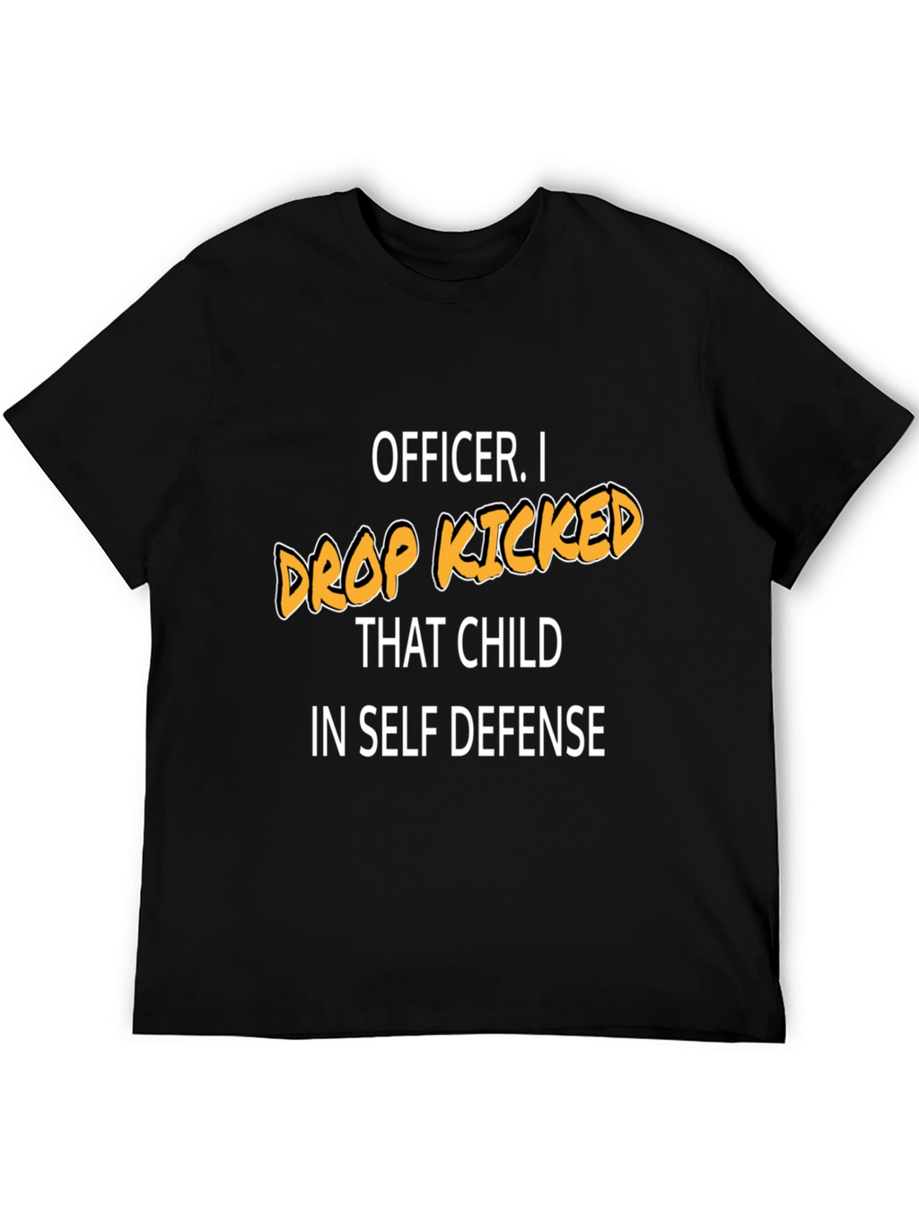 Funny Drop Kicked That Child Graphic Tee