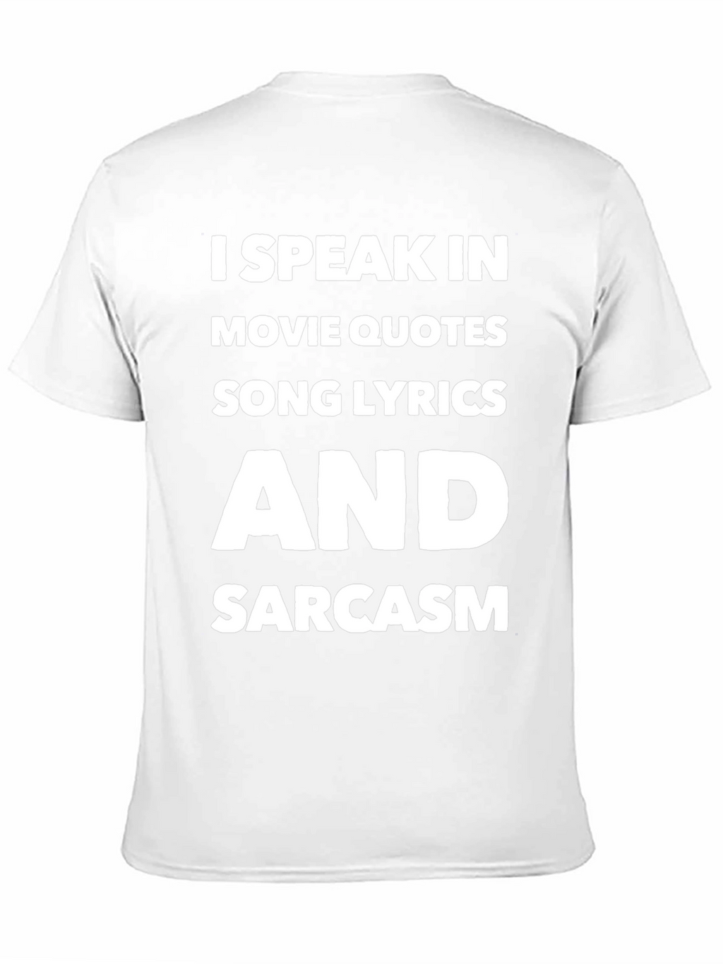 Speak Movie Quotes Song Lyrics Sarcasm T-Shirt