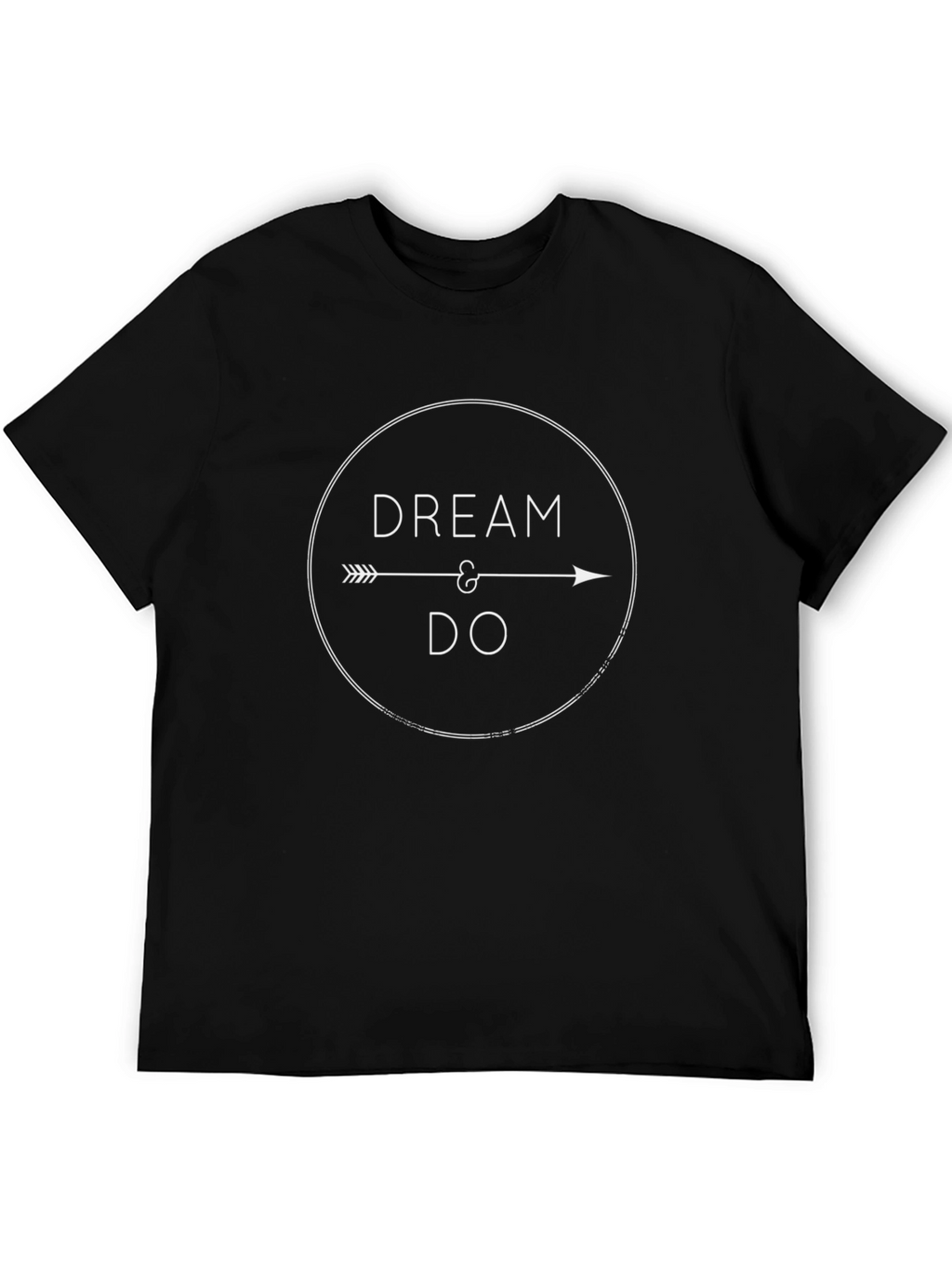 Dream & Do Black T-Shirt - Motivational Graphic Tee