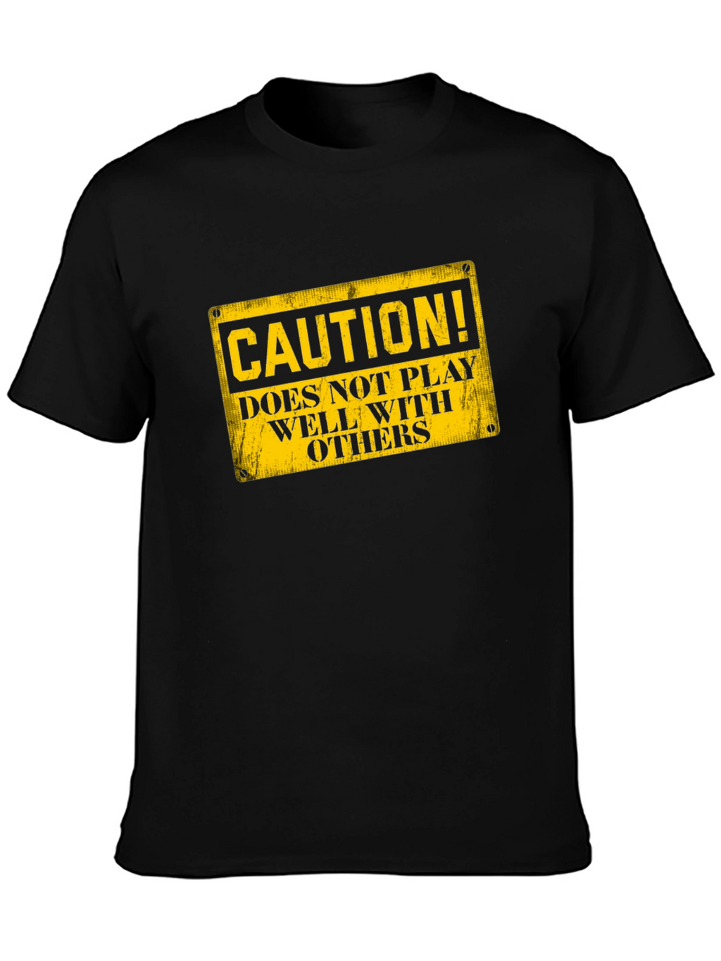 Caution: Does Not Play Well With Others T-Shirt
