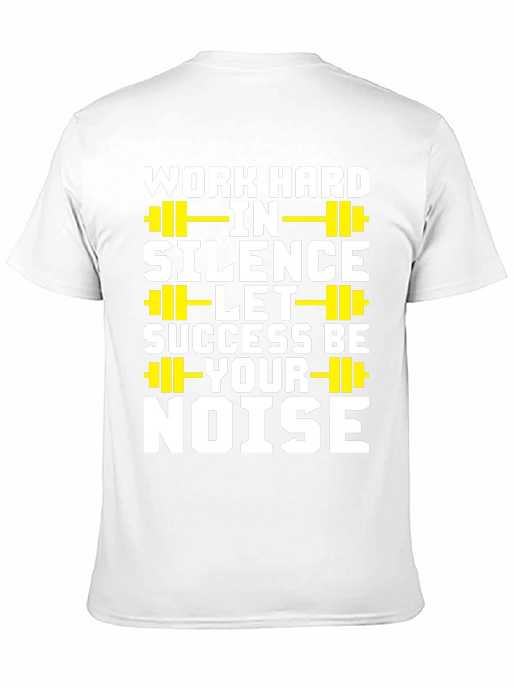 Work Hard in Silence T-Shirt