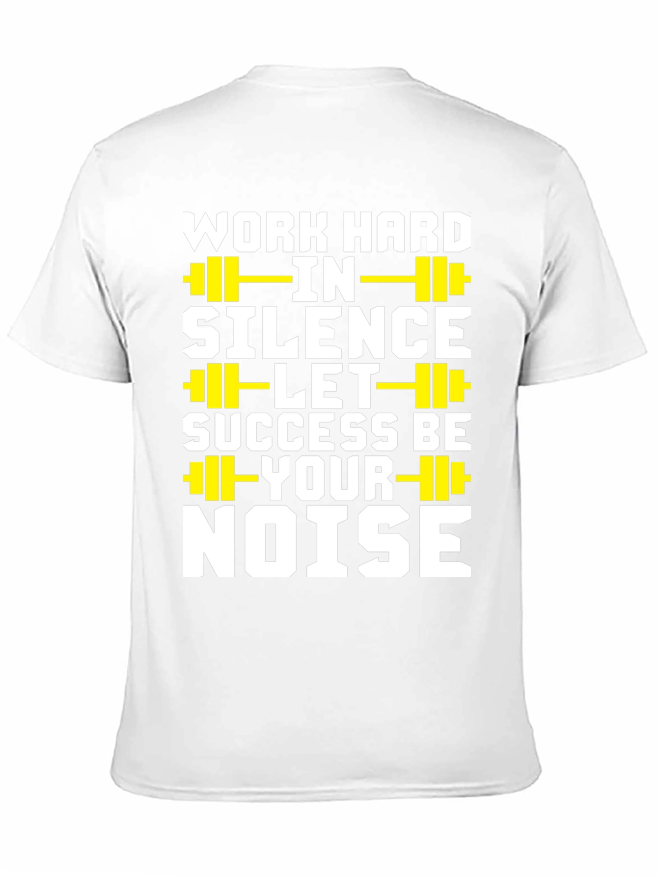 Work Hard in Silence T-Shirt