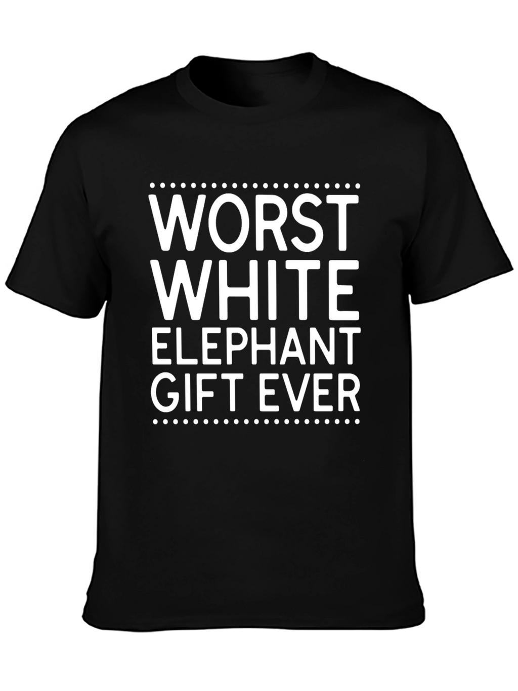 Worst White Elephant Gift Ever T-Shirt
