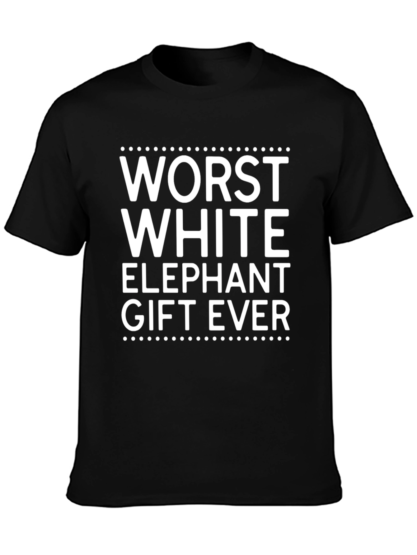Worst White Elephant Gift Ever T-Shirt