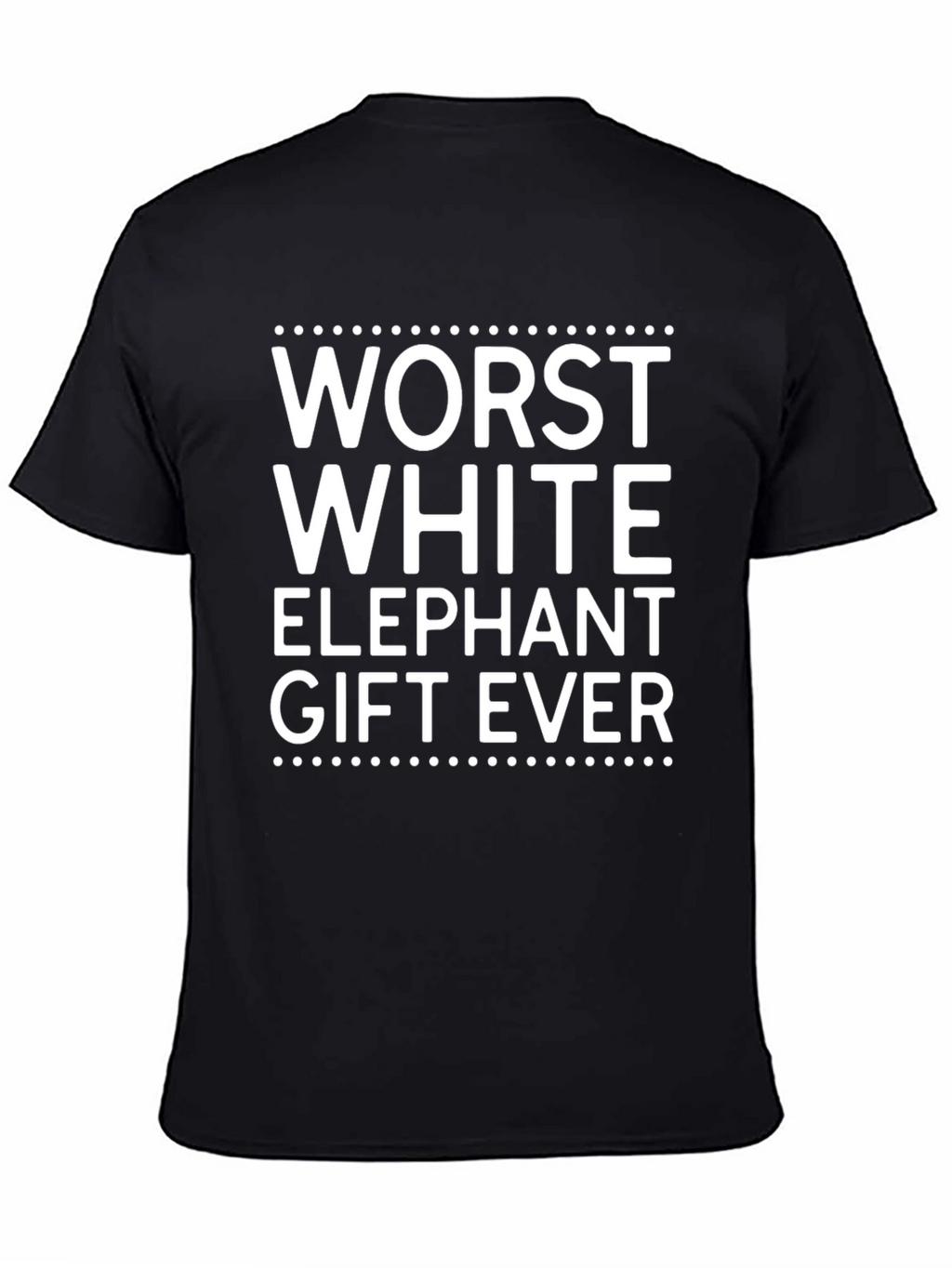Worst White Elephant Gift Ever T-Shirt