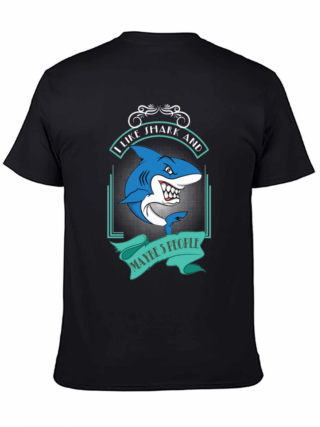 I Like Sharks and Maybe 5 People Funny T-Shirt