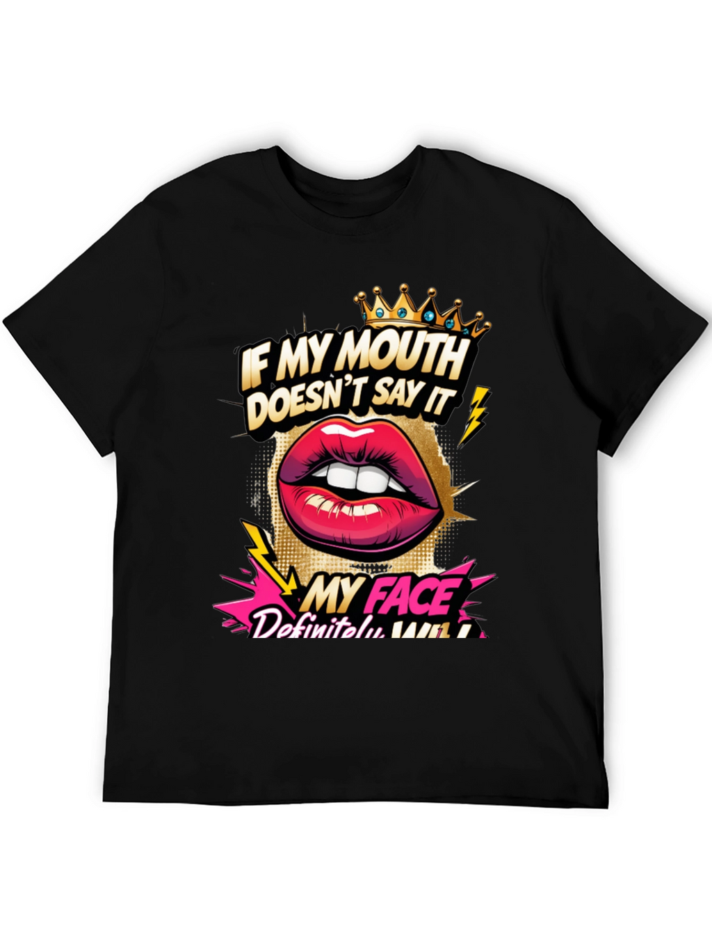 Sarcastic Graphic Tee - My Face Says It All